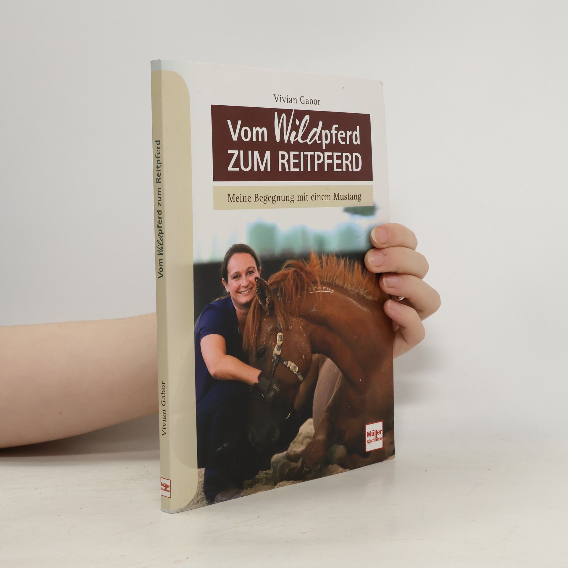 Vivian Gabor Vom Wildpferd zum Reitpferd