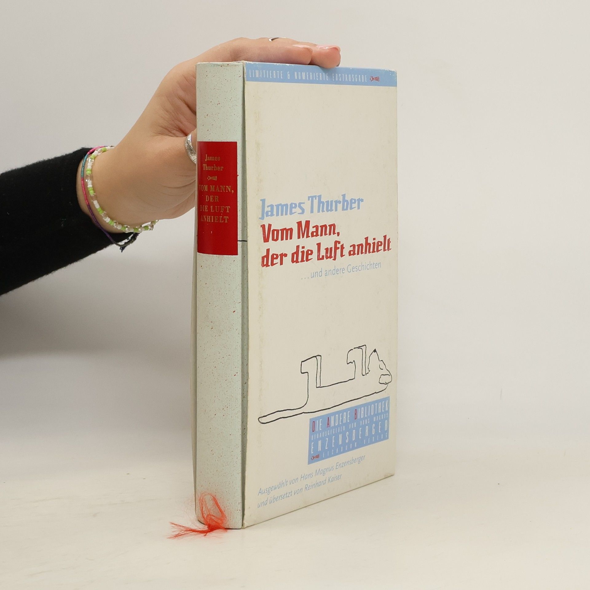 James Thurber Die Andere Bibliothek: Vom Mann, der die Luft anhielt. Und andere Geschichten - Limitierte & Numerierte Erstausgabe