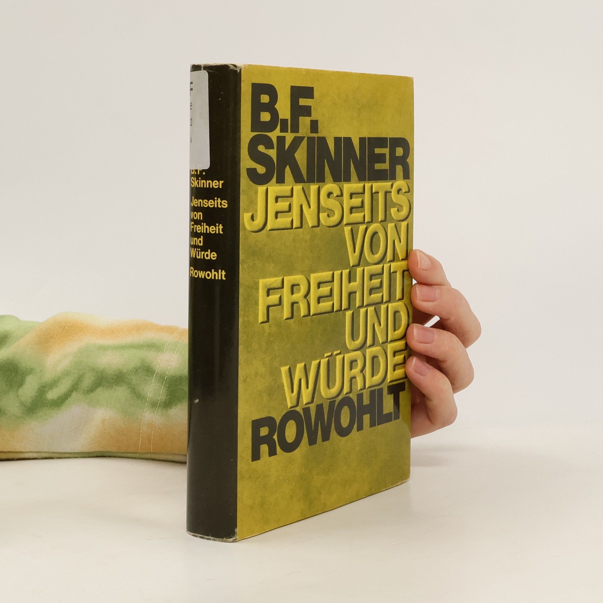 Burrhus F. Skinner Jenseits von Freiheit und Würde