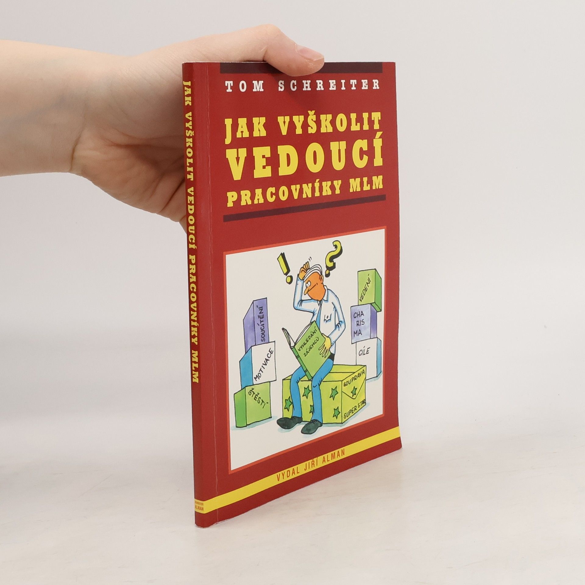 Tom Schreiter Jak vyškolit vedoucí pracovníky MLM