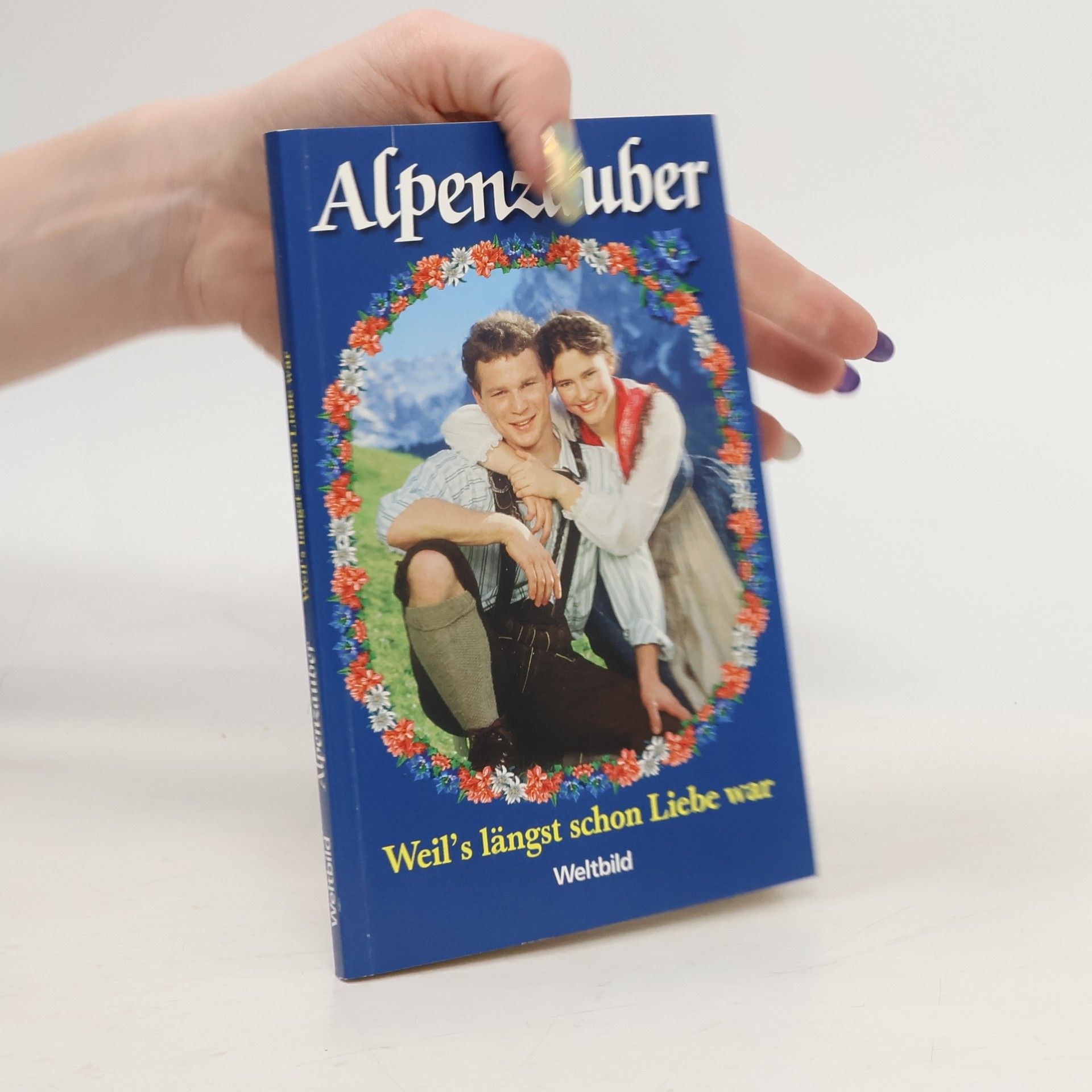 AA.VV. Alpenzauber. Weil´s längst schon Liebe war