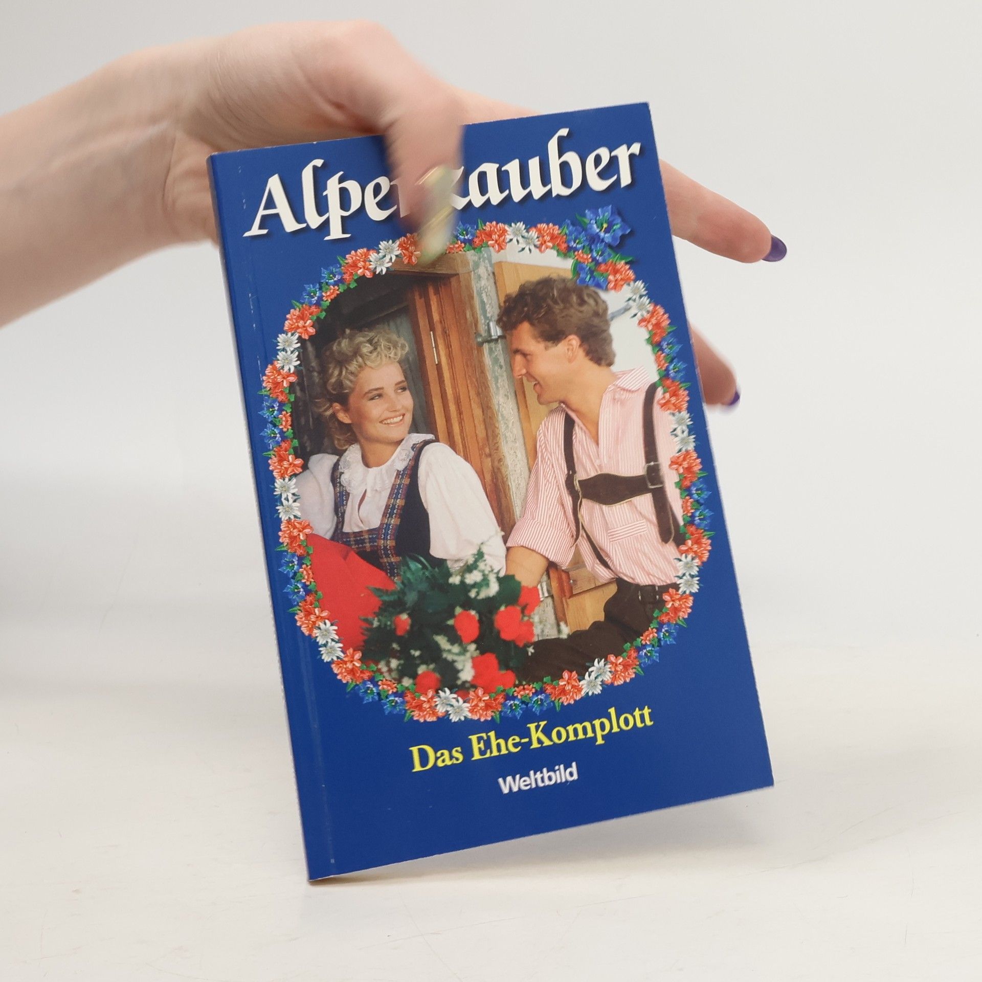 Autorenkollektiv Alpenzauber. Das Ehe - Komplott