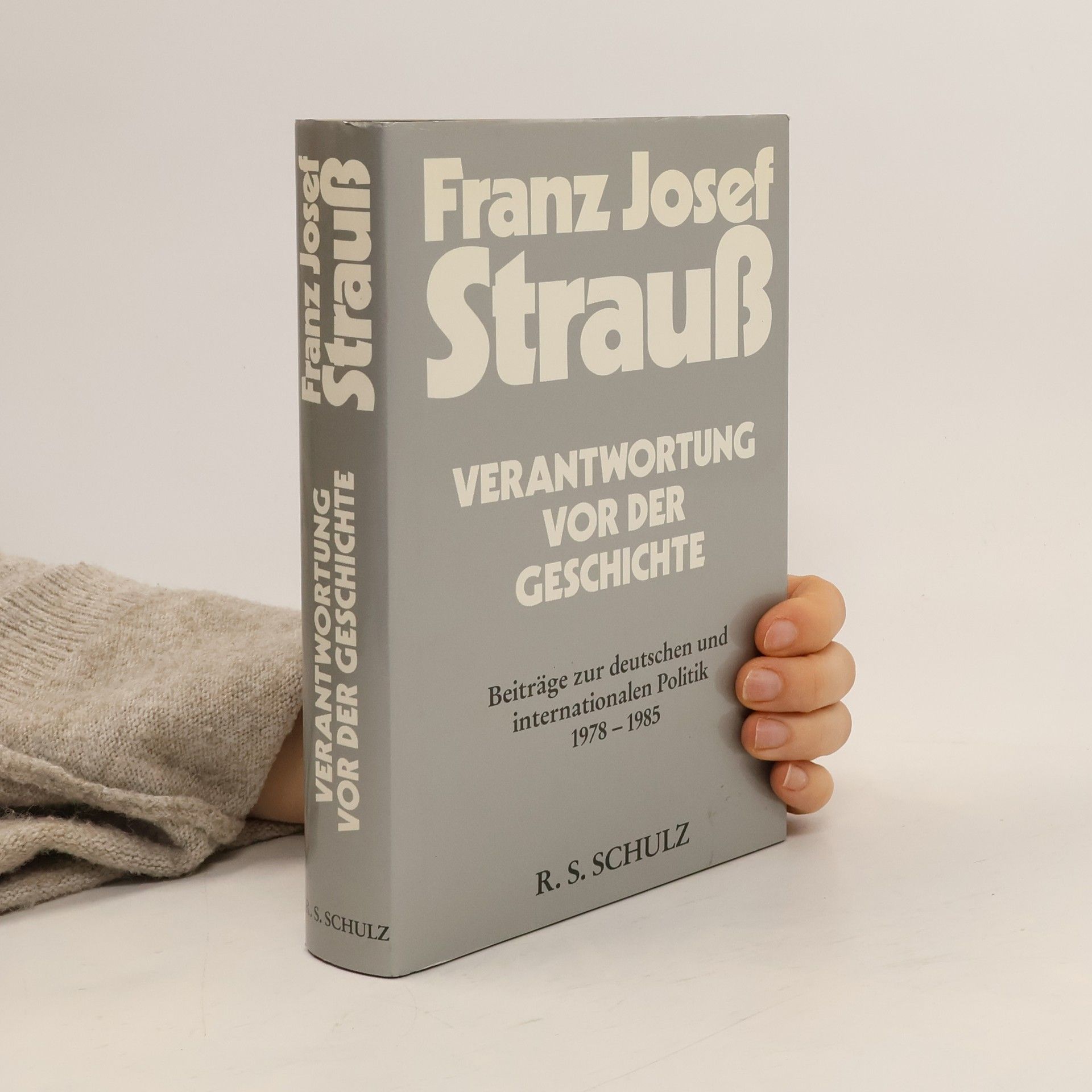 Franz Josef Strauß Verantwortung vor der Geschichte