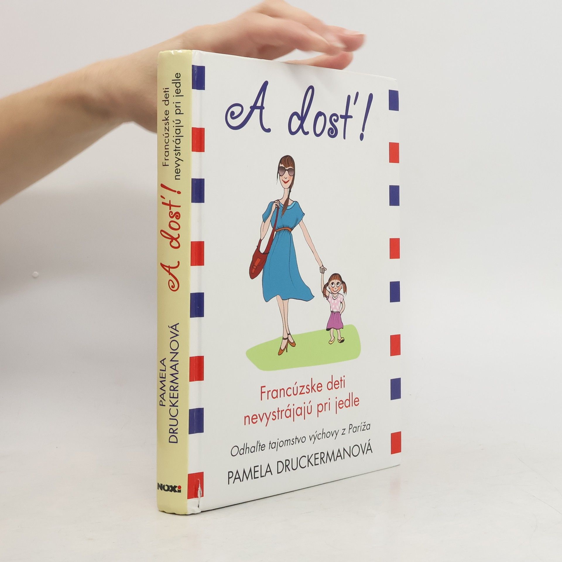 Pamela Druckerman A dosť!