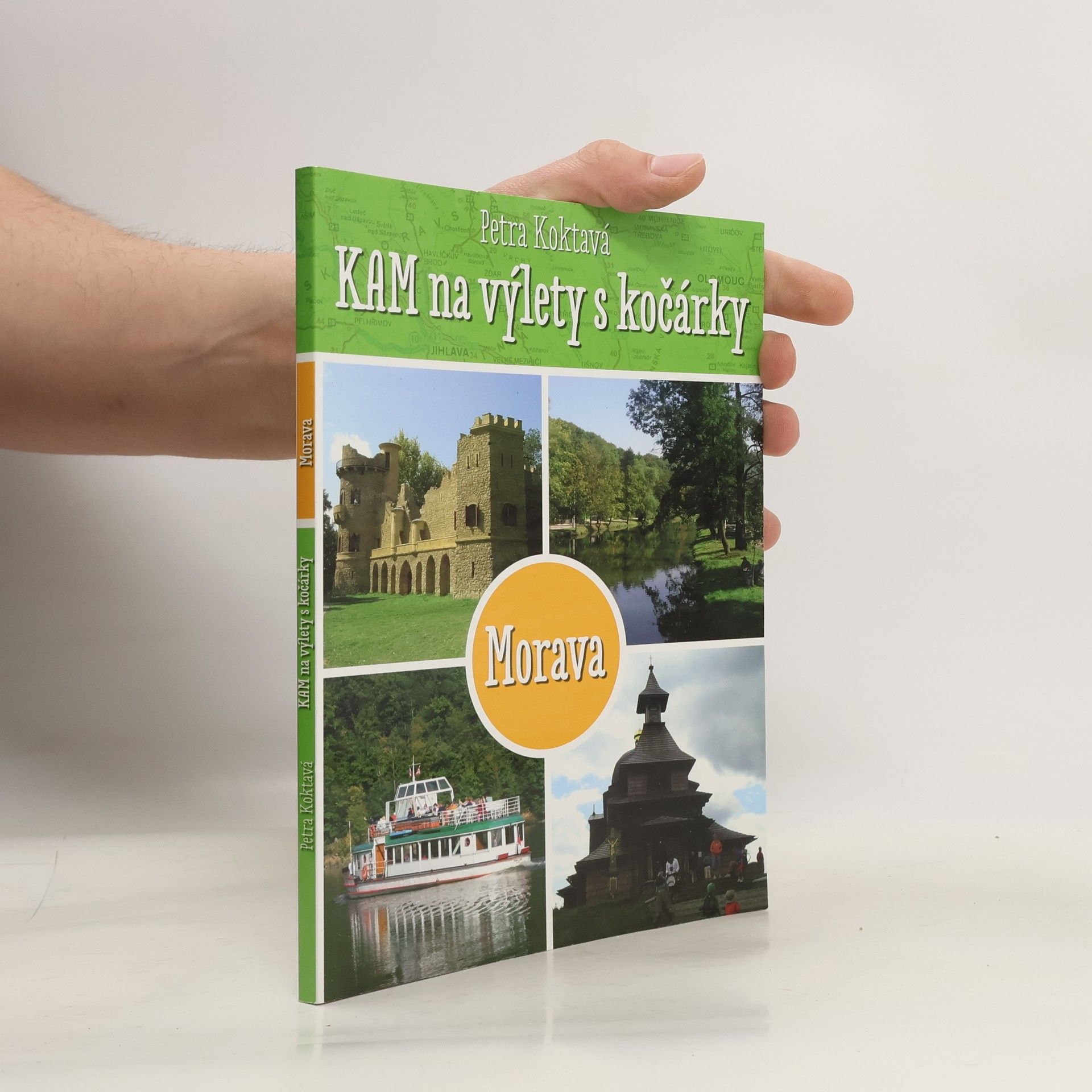 Petra Koktavá Kam na výlety s kočárkem. Morava