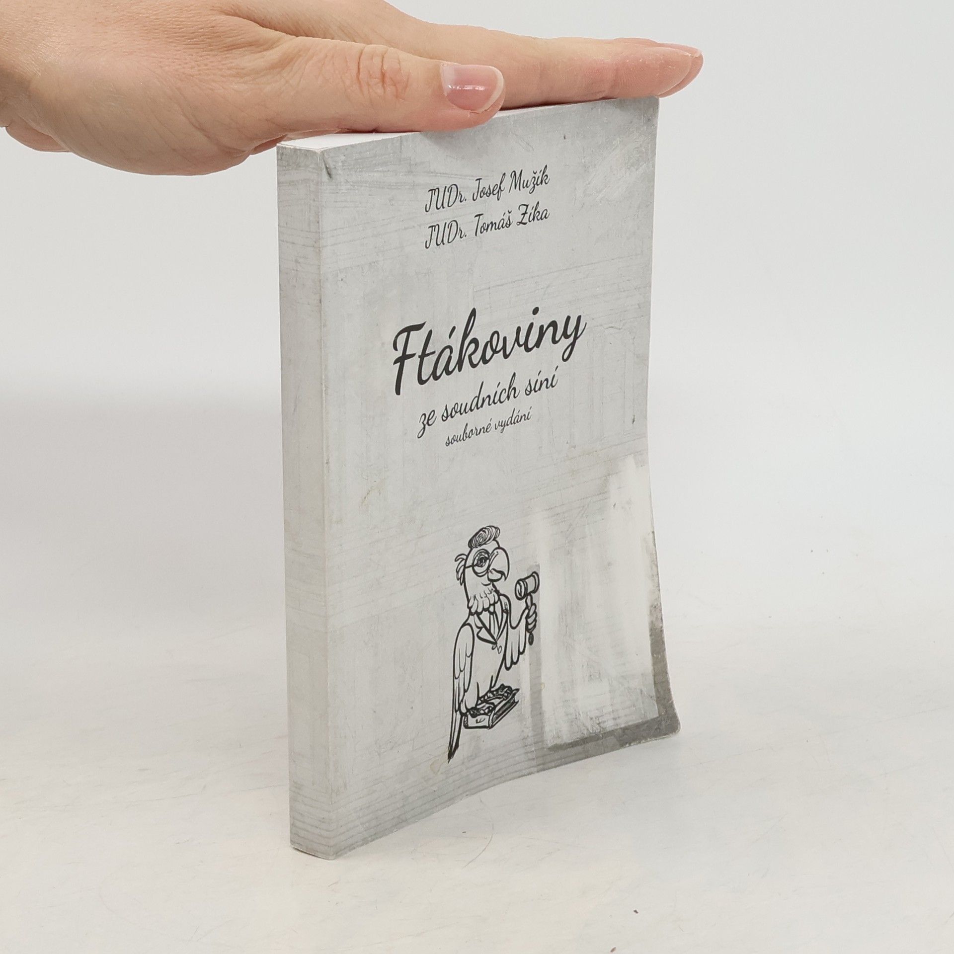 Ftákoviny ze soudních síní : souborné vydání