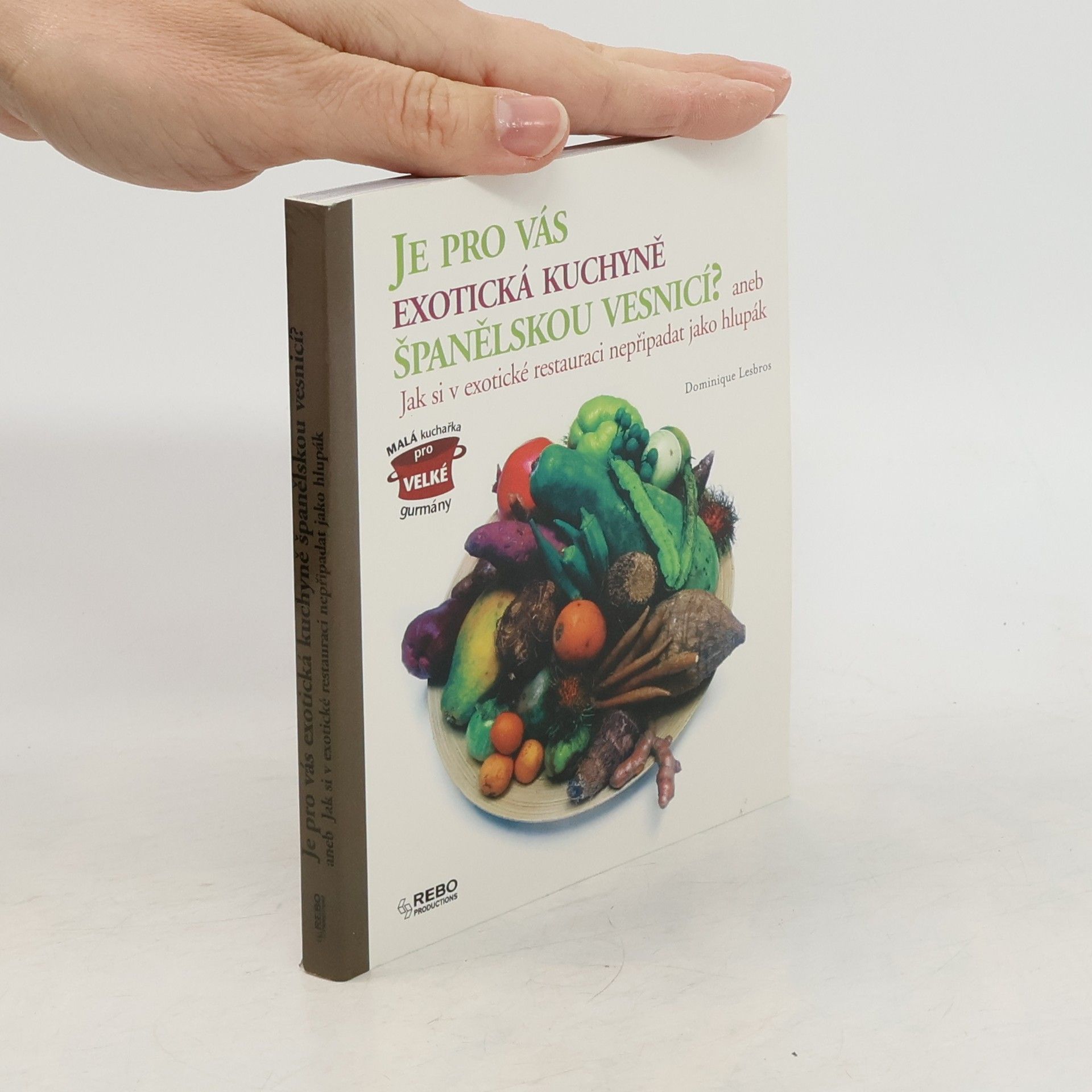 Je pro vás exotická kuchyně španělskou vesnicí?