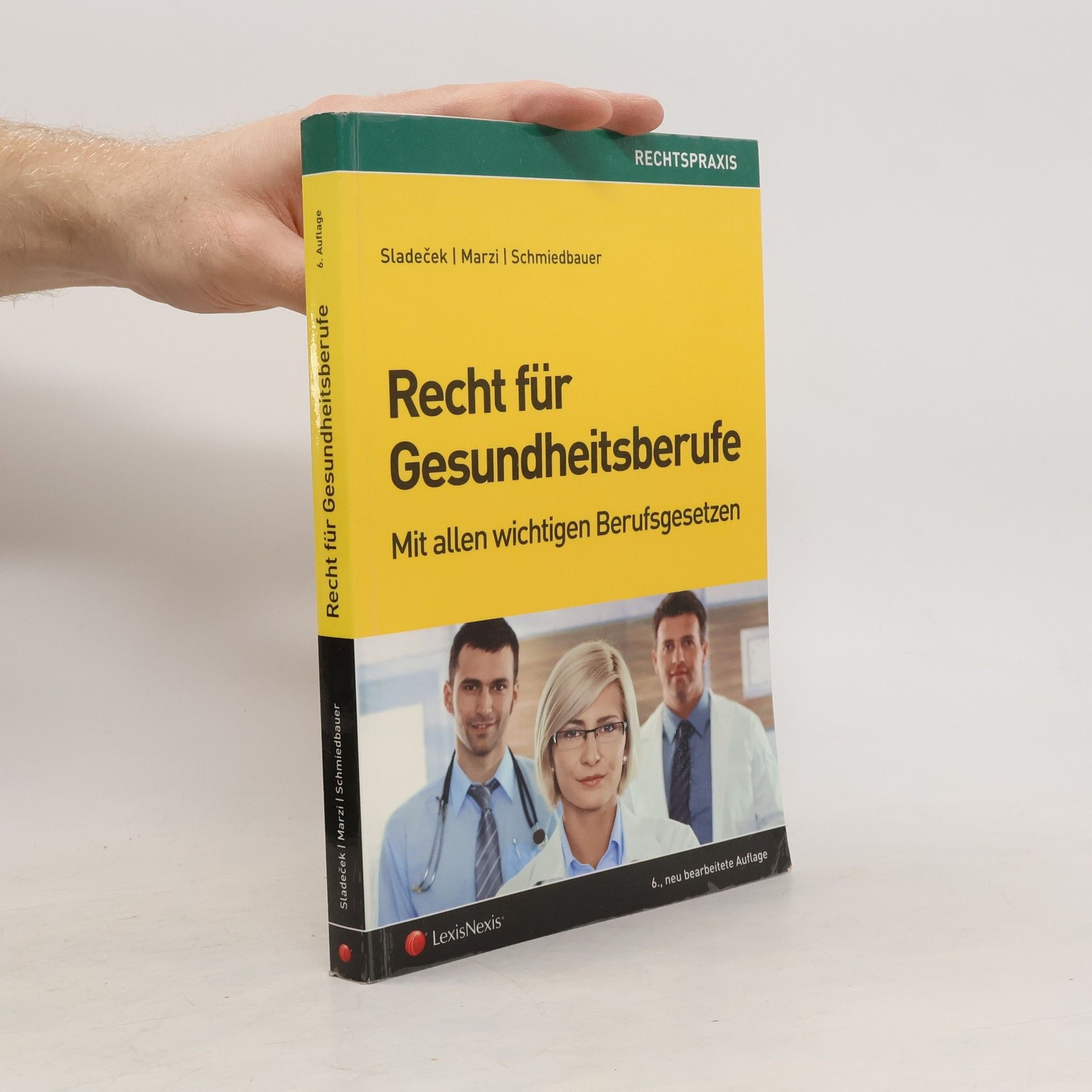 Einar Sladec ek Rechtspraxis - 6: Recht für Gesundheitsberufe
