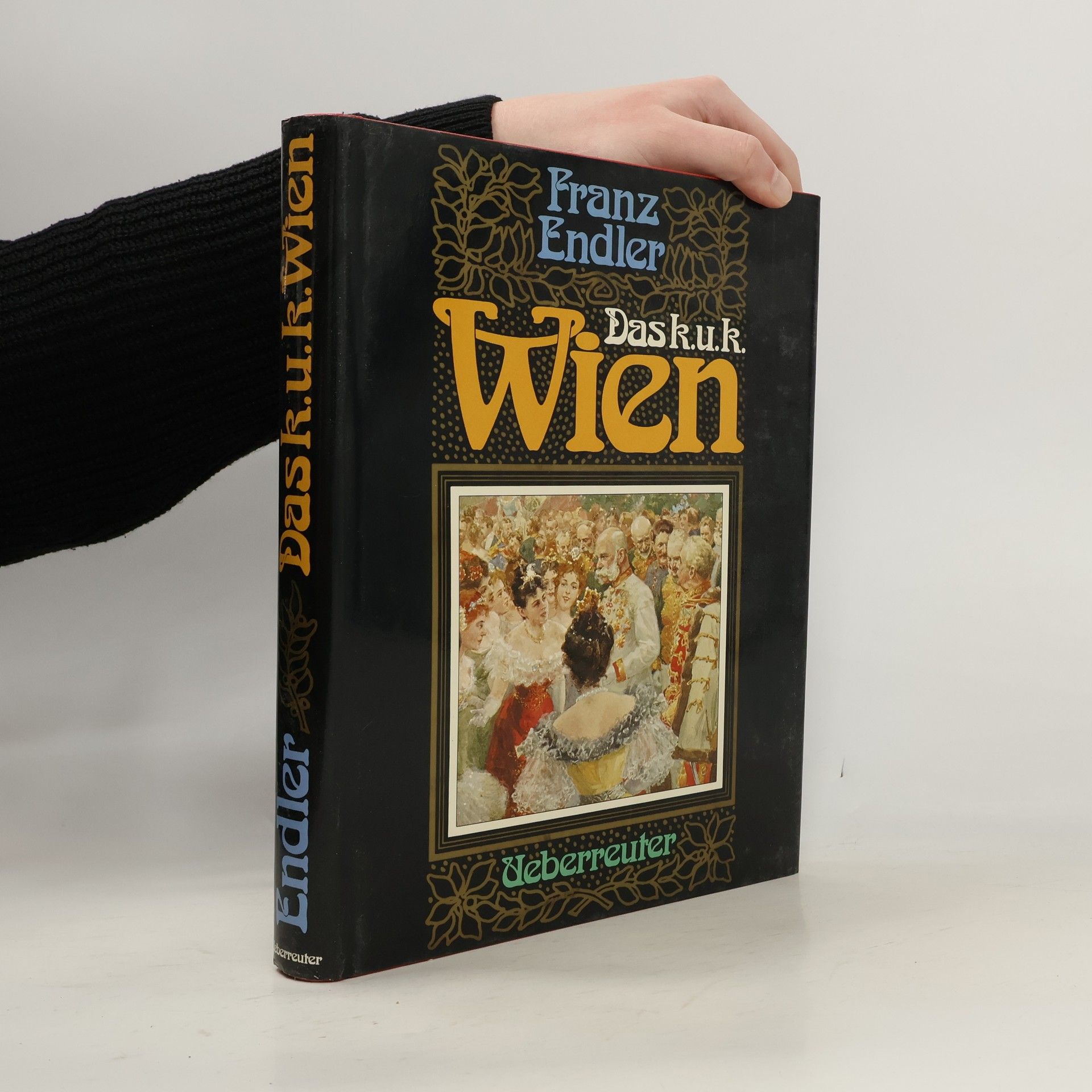 Franz Endler Das k.u.k. Wien