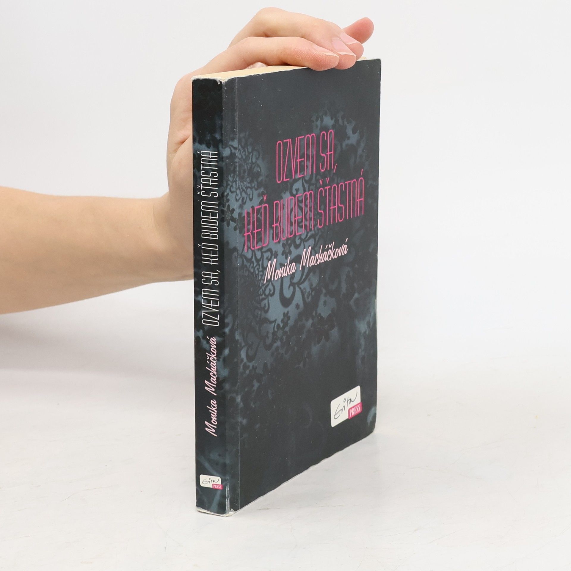 Ozvem sa, keď budem šťastná