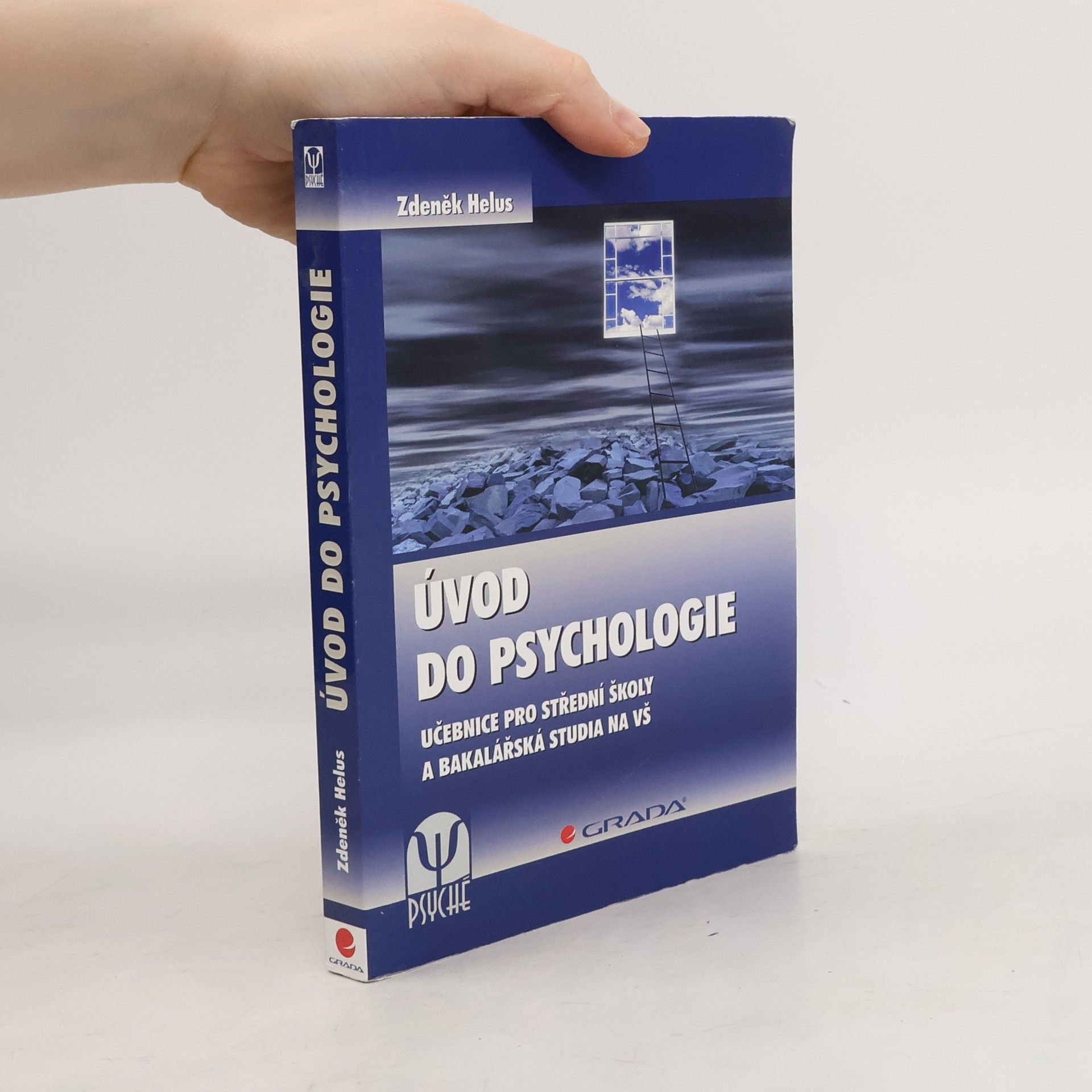 Úvod do psychologie. Učebnice pro střední školy a bakalářská studia na VŠ