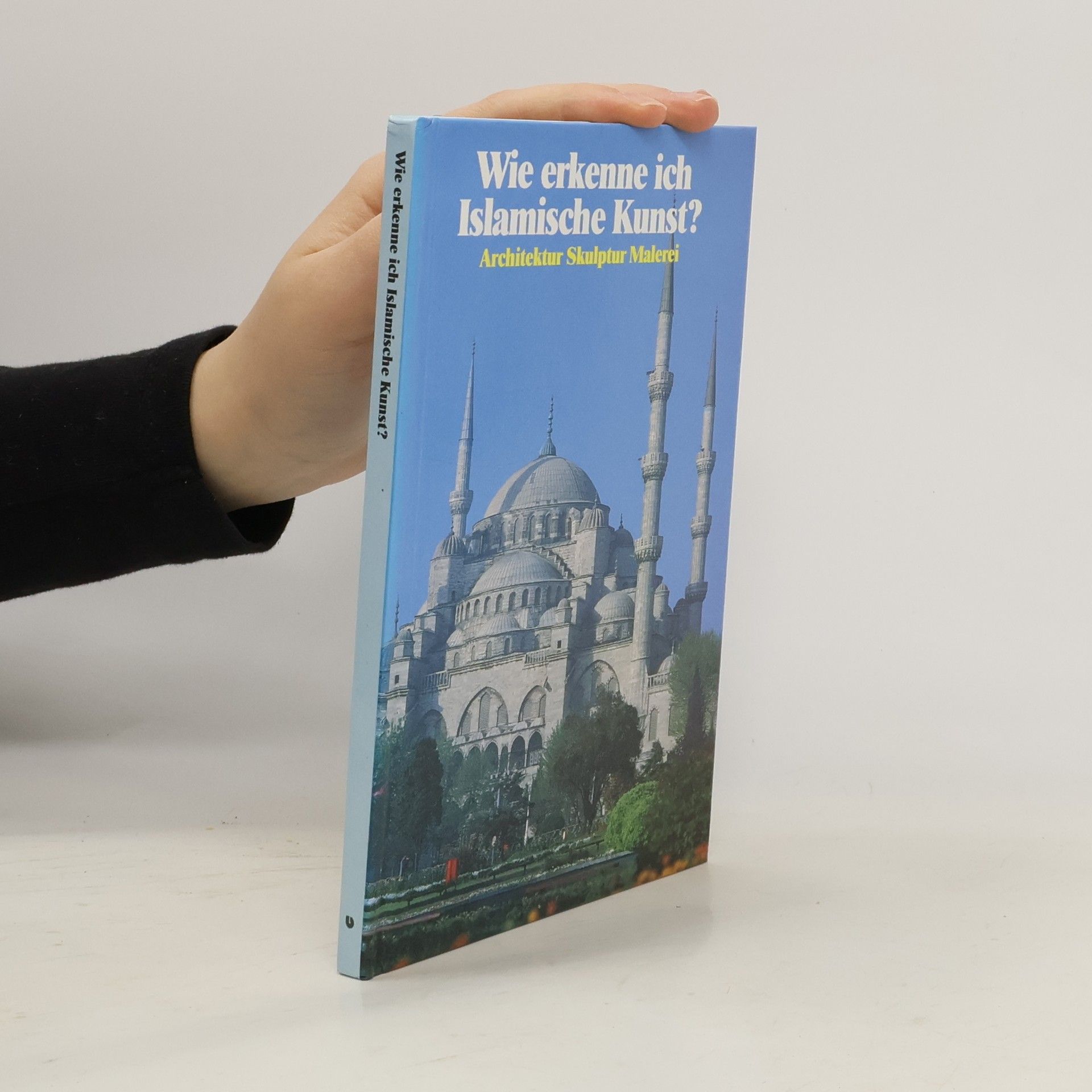 Gabriele Mandel Wie erkenne ich islamische Kunst?