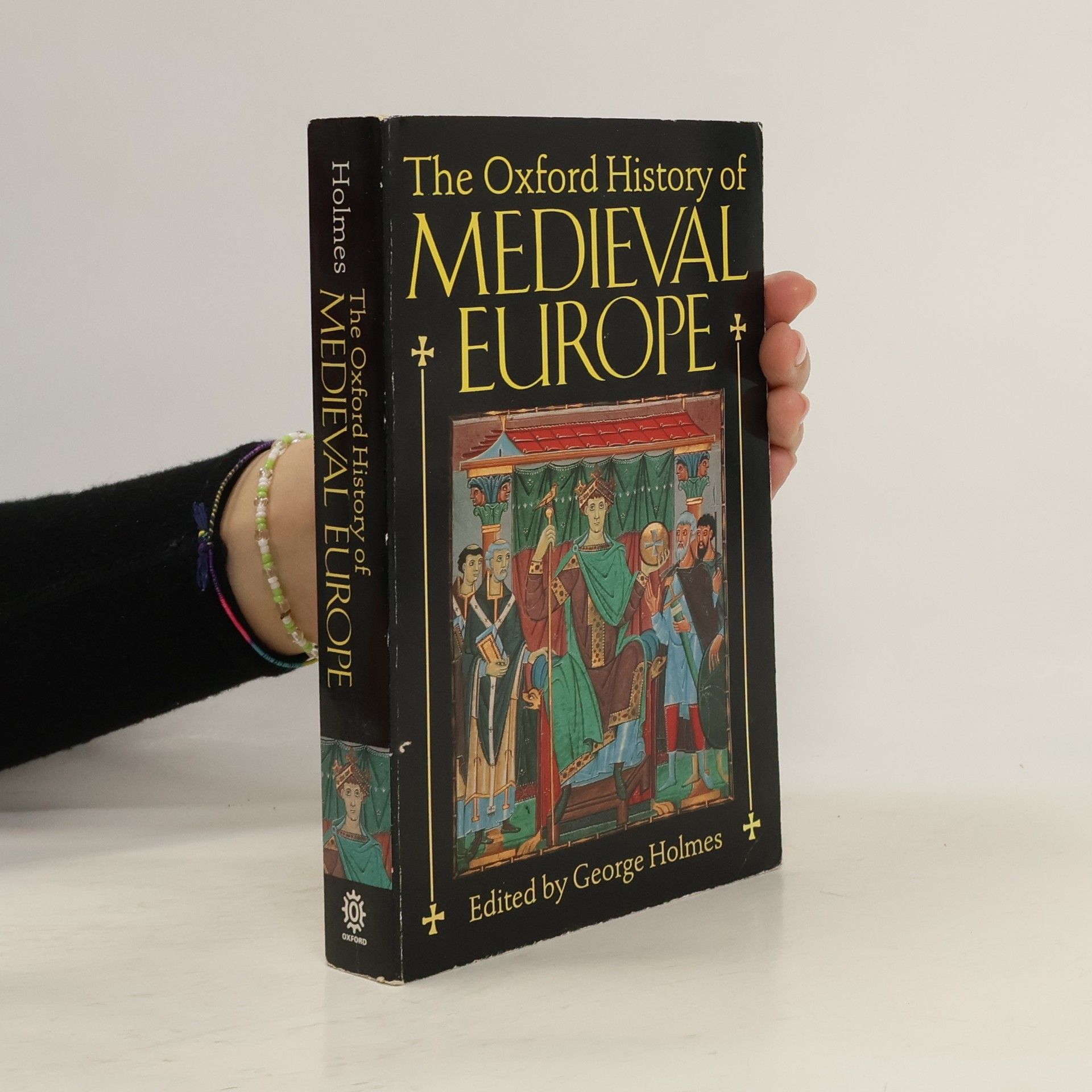 George Arthur Holmes The Oxford History of Medieval Europe