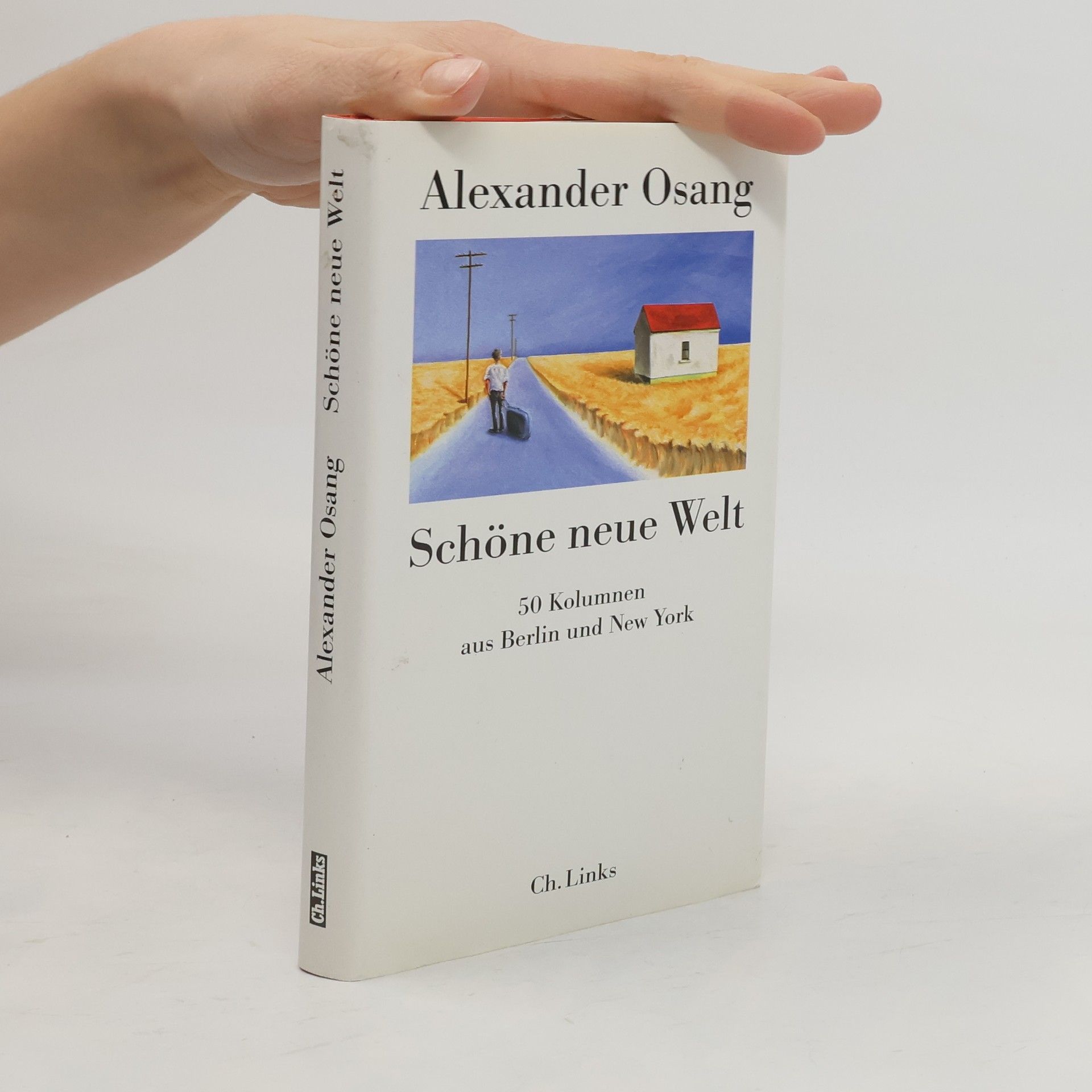 Alexander Osang Schöne neue Welt
