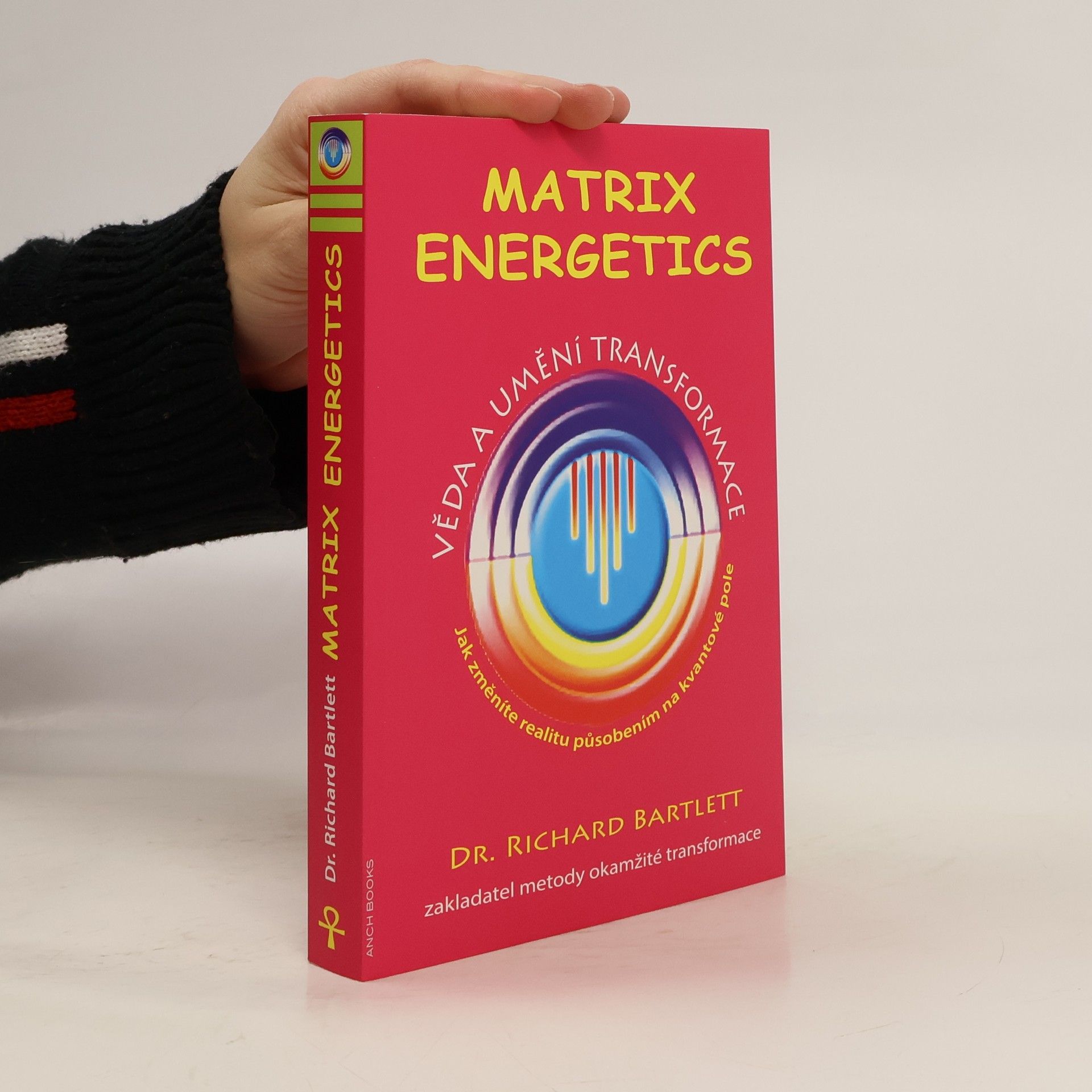 Matrix Energetics. Věda a umění transformace