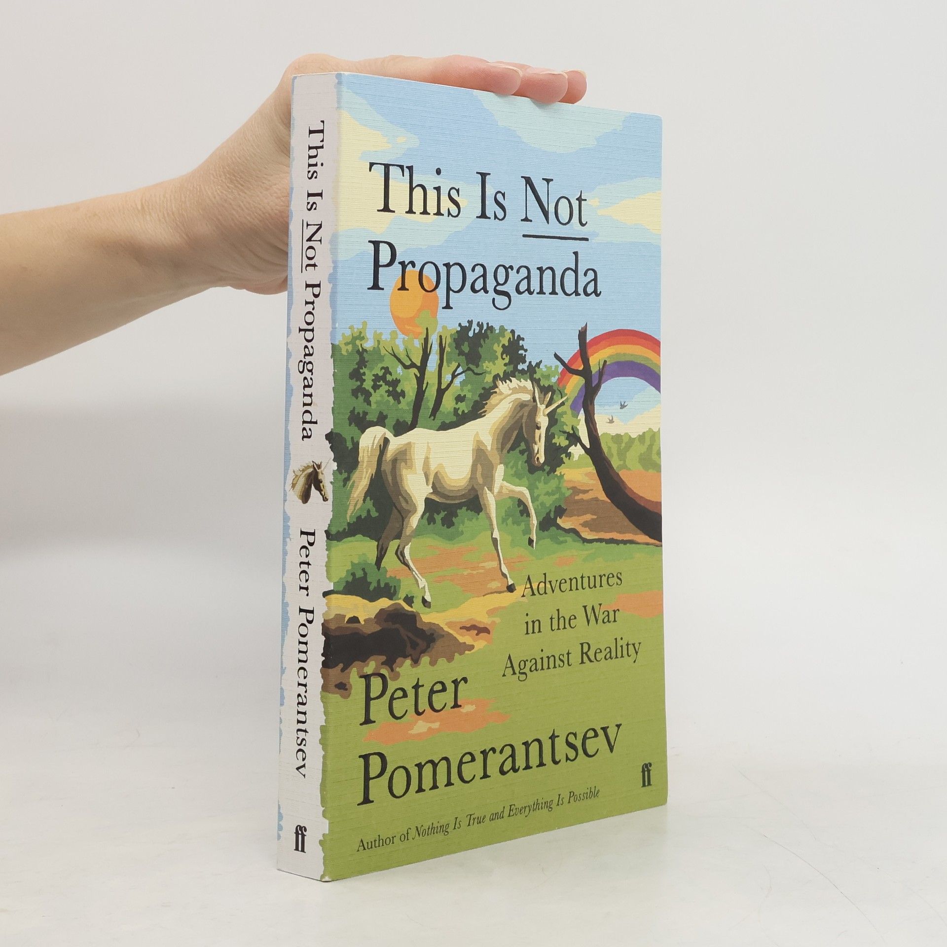 Peter Pomerantsev This Is Not Propaganda: Adventures in the War Against Reality