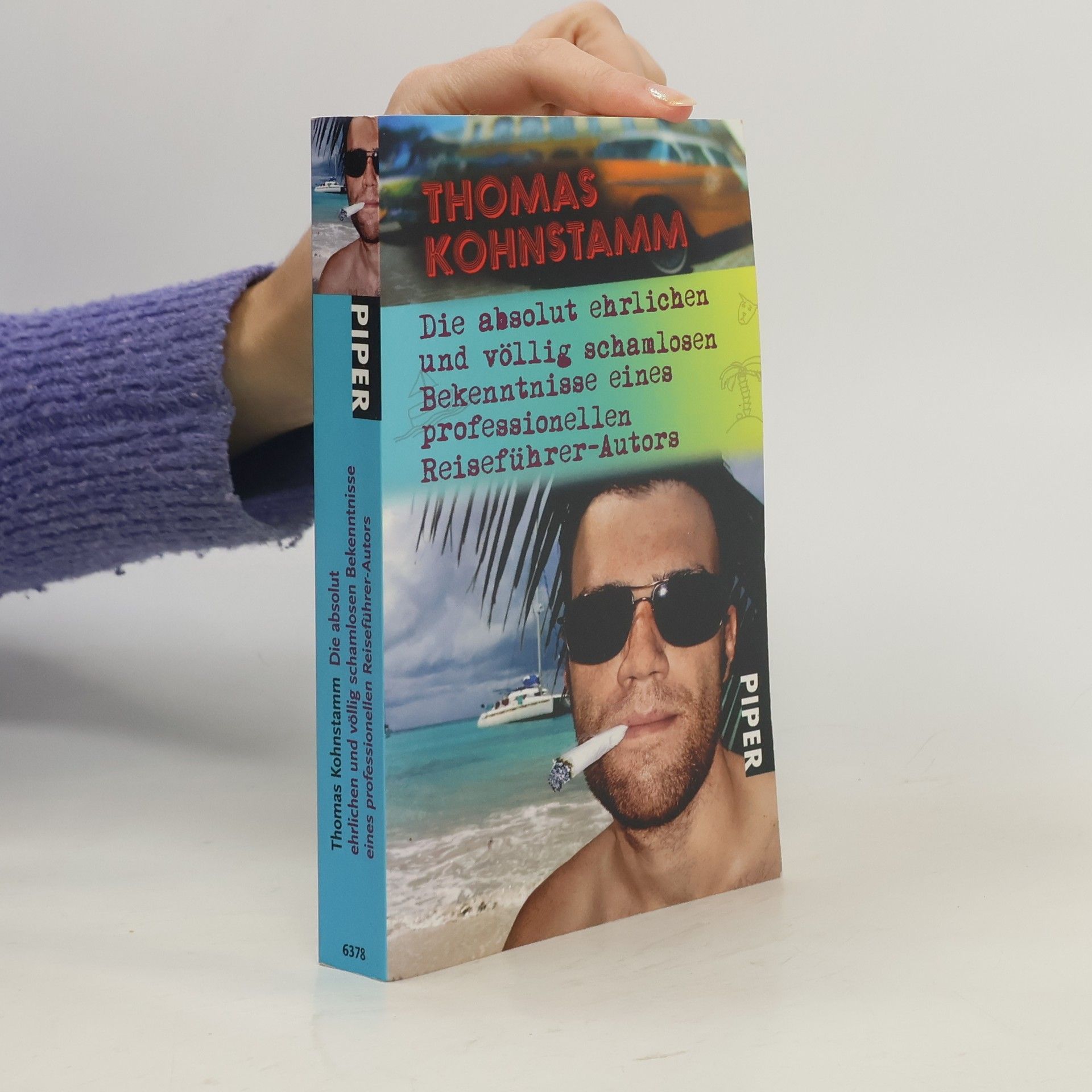 Die absolut ehrlichen und völlig schamlosen Bekenntnisse eines professionellen Reiseführer-Autors