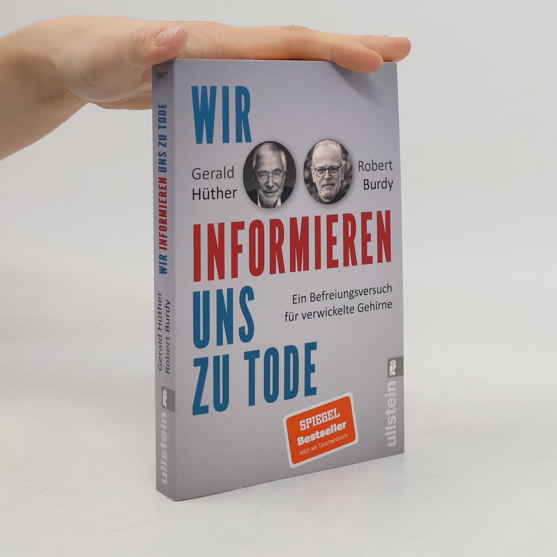 Gerald Hüther Wir informieren uns zu Tode