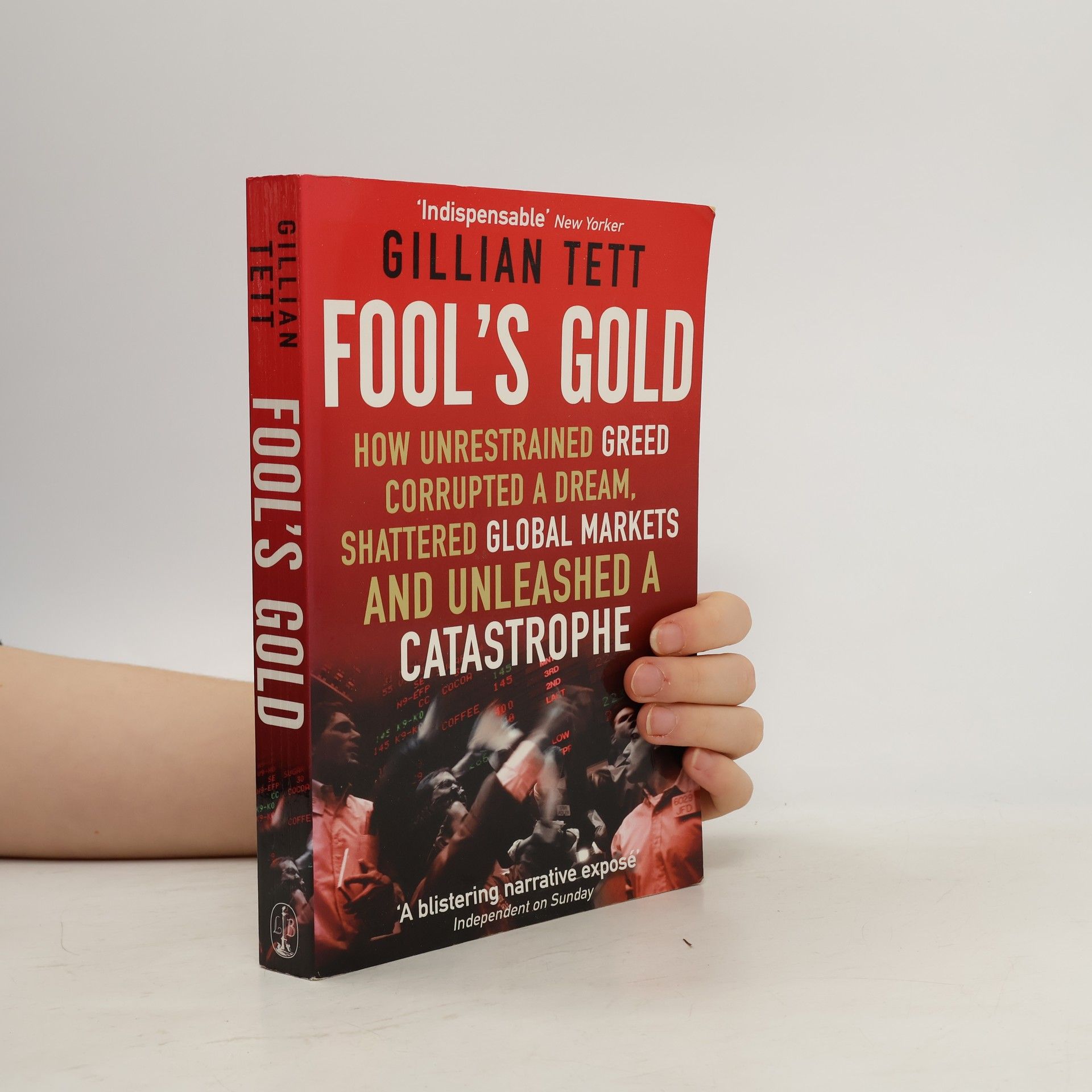 Gillian Tett Fool's Gold