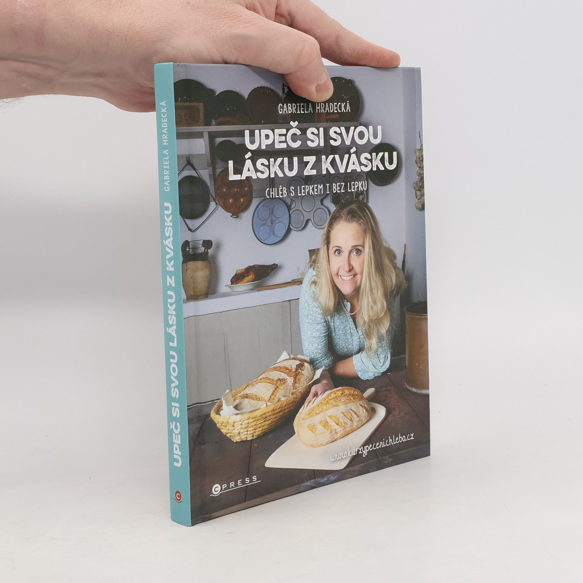 Upeč si svou lásku z kvásku : chléb s lepkem i bez lepku