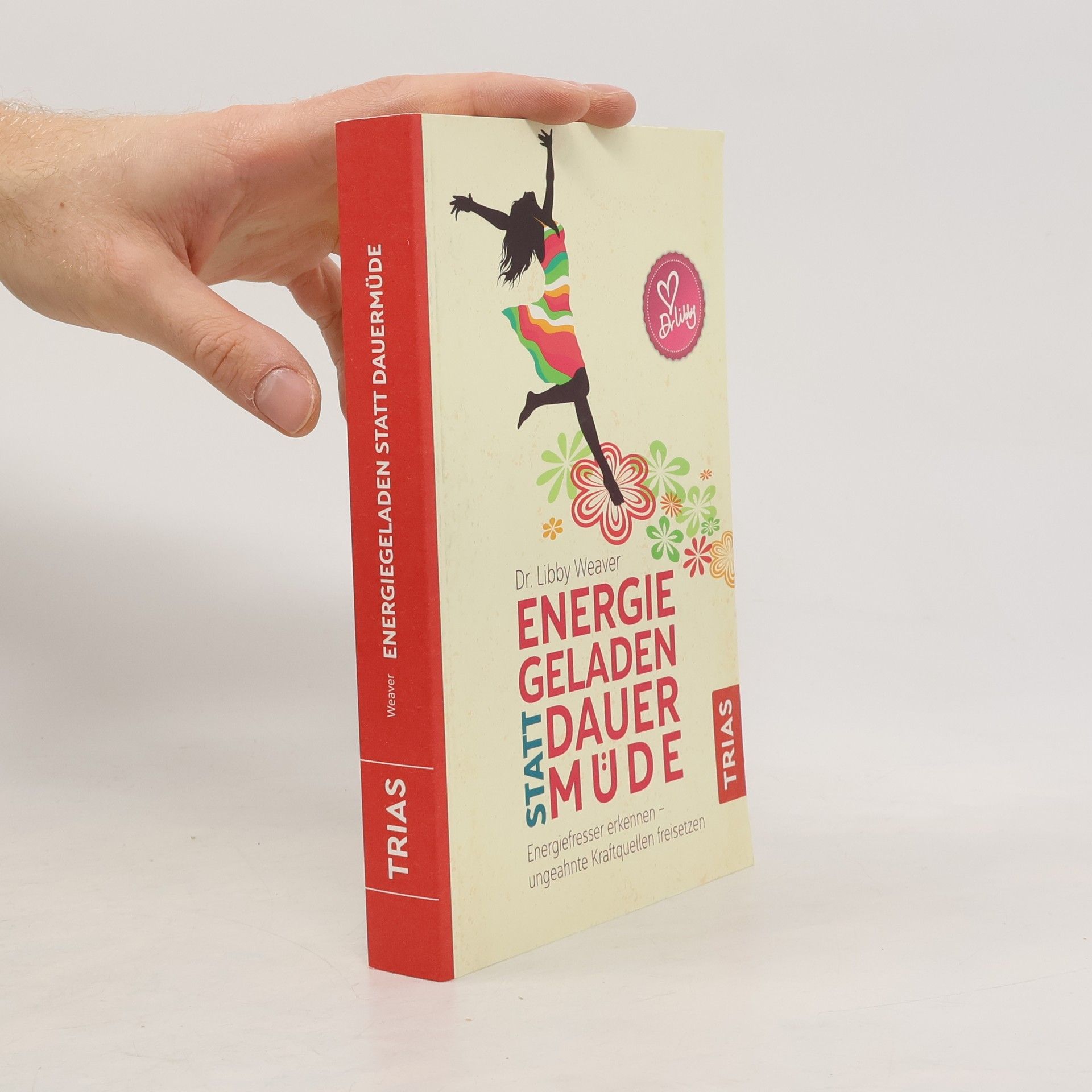 Libby Weaver Energiegeladen statt dauermüde