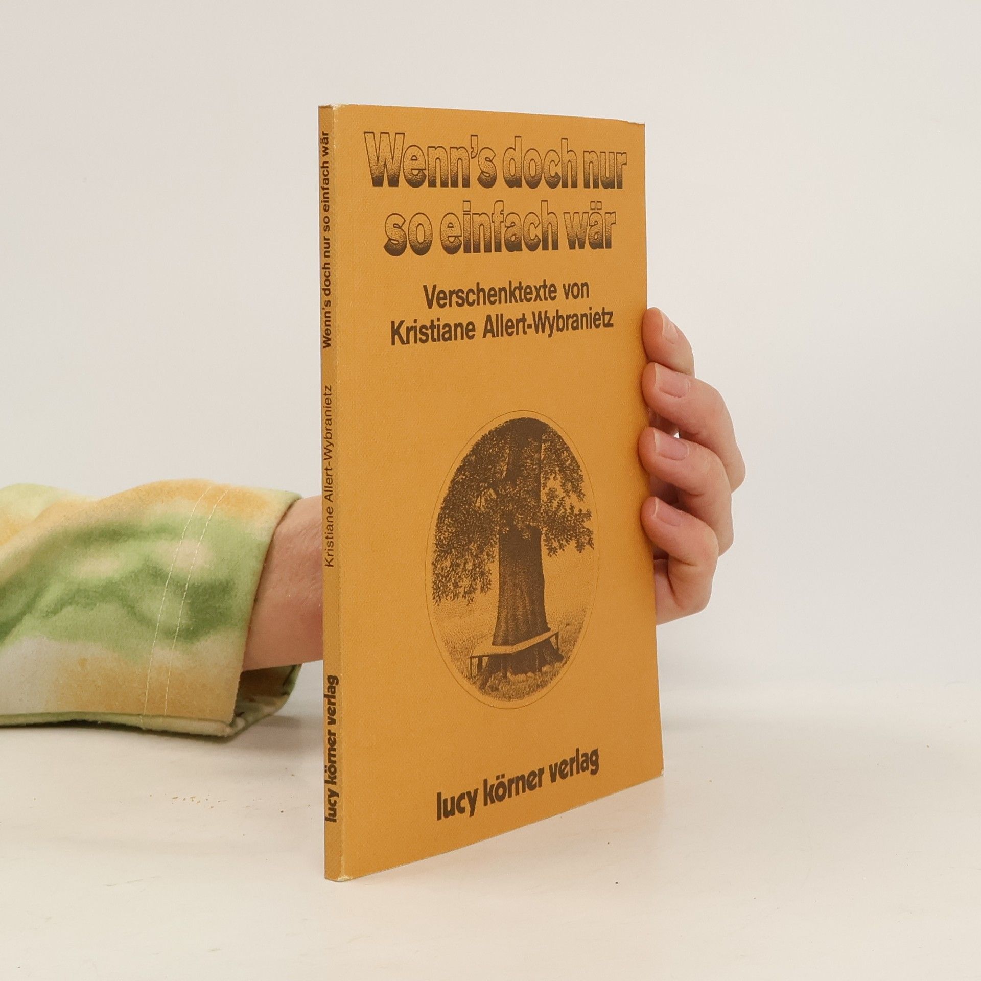 Kristiane Allert-Wybranietz Wenn's doch nur so einfach wär