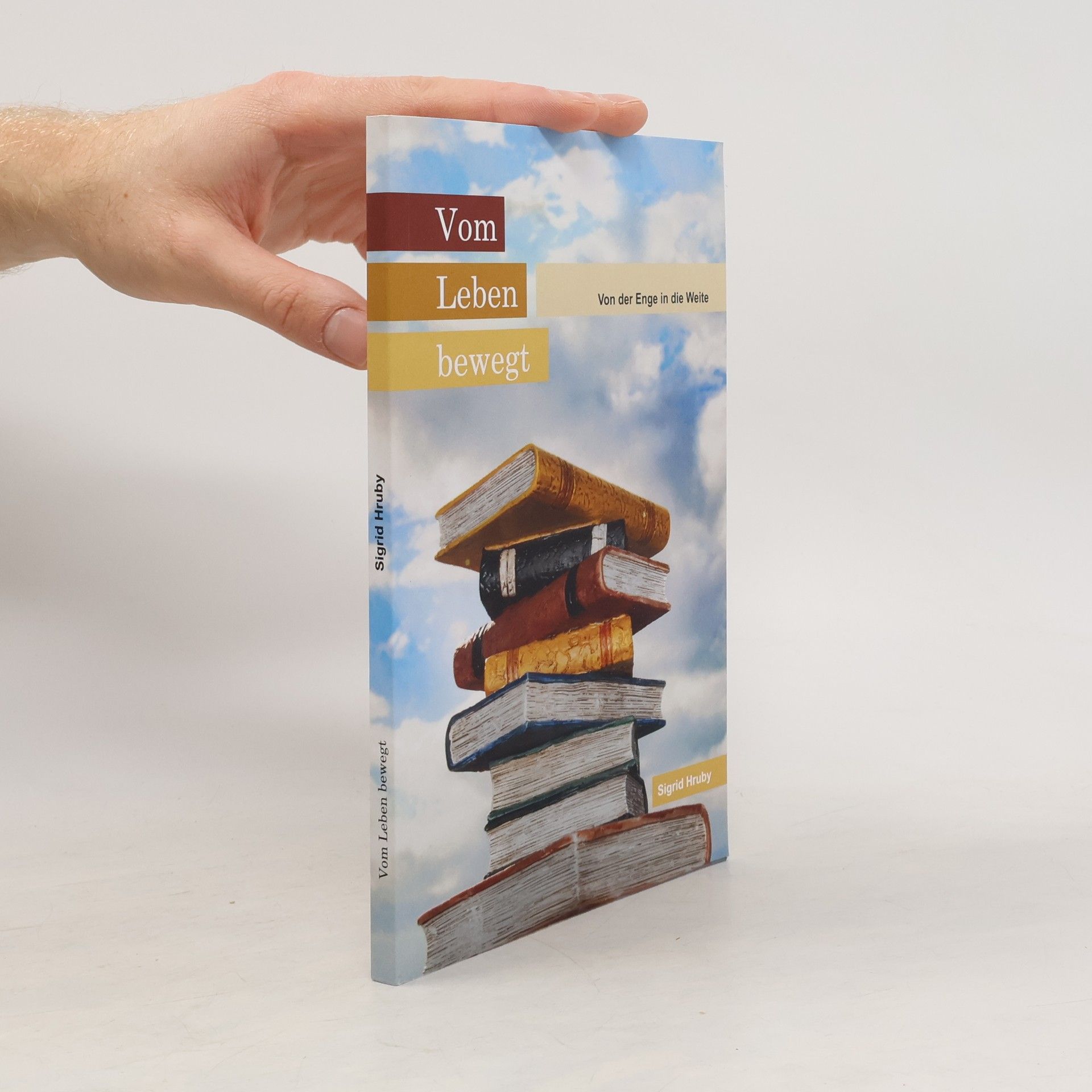 Sigrid Hruby Vom Leben bewegt