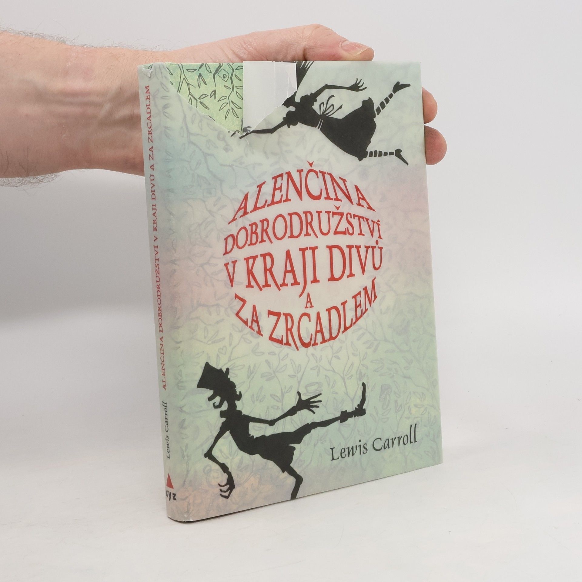 Lewis Carroll Alenčina dobrodružství v kraji divů a za zrcadlem