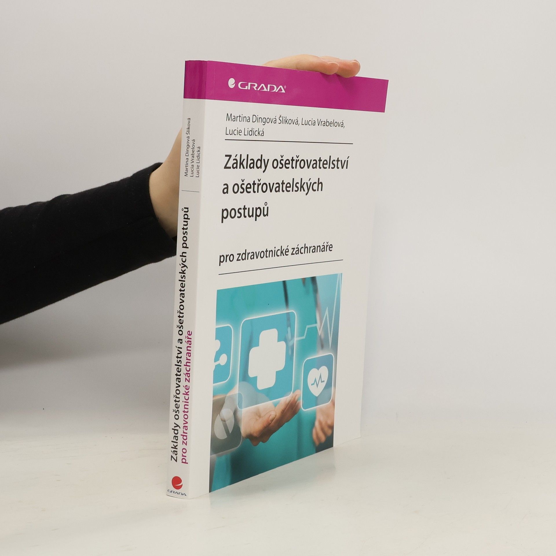 Základy ošetřovatelství a ošetřovatelských postupů pro zdravotnické záchranáře