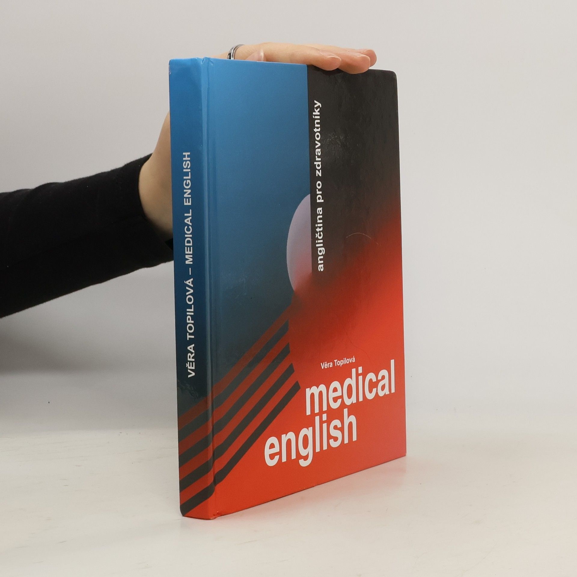 Věra Topilová Medical English = Angličtina pro zdravotníky