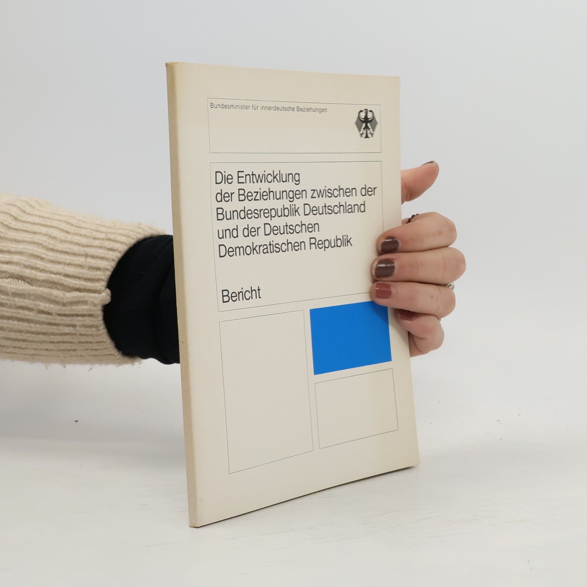 Collectif d'auteurs Die Entwicklung der Beziehungen zwischen der Bundesrepublik Deutschland und der Deutschen Demokratischen Republik