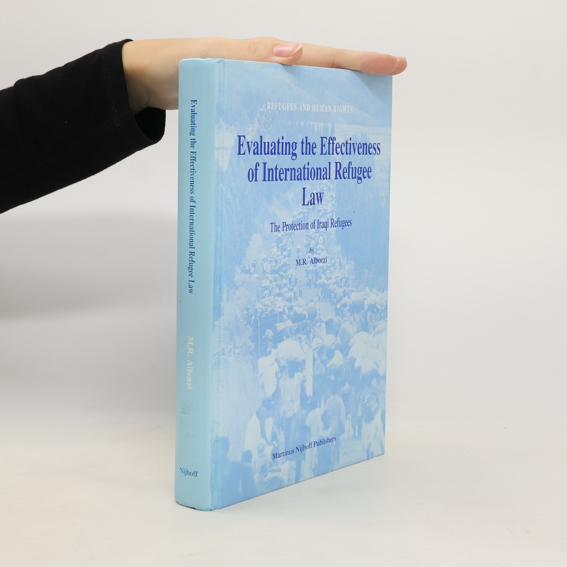 M. R. Alborzi Refugees and Human Rights - 11: Evaluating the Effectiveness of International Refugee Law