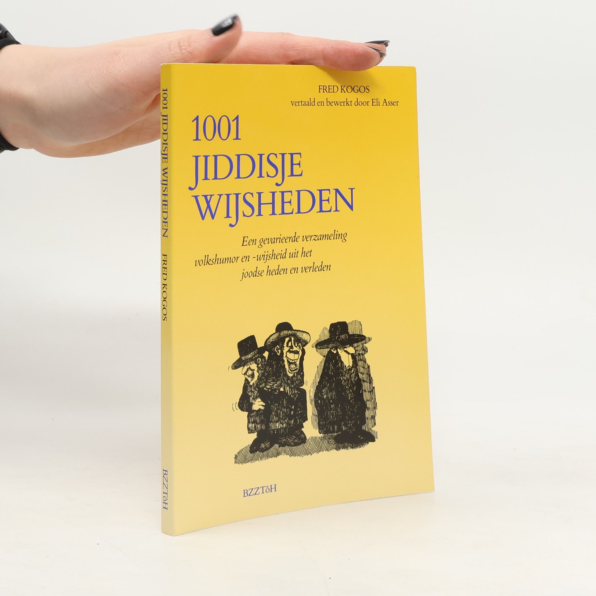 Fred Kogos 1001 Jiddisje wijsheden