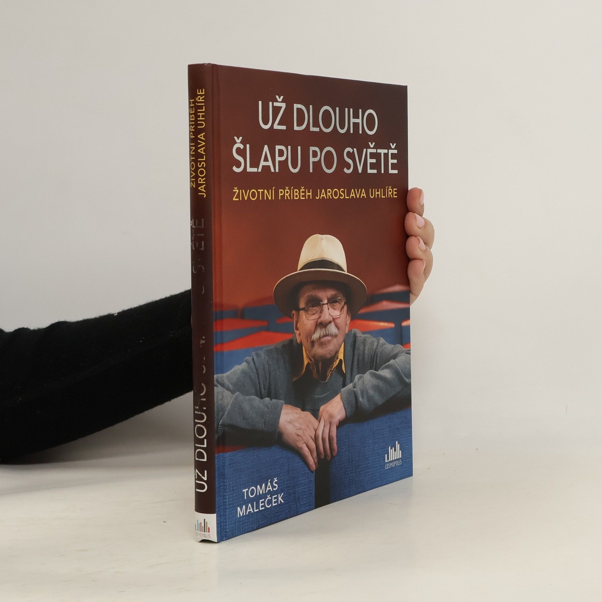 Už dlouho šlapu po světě - Životní příběh Jaroslava Uhlíře