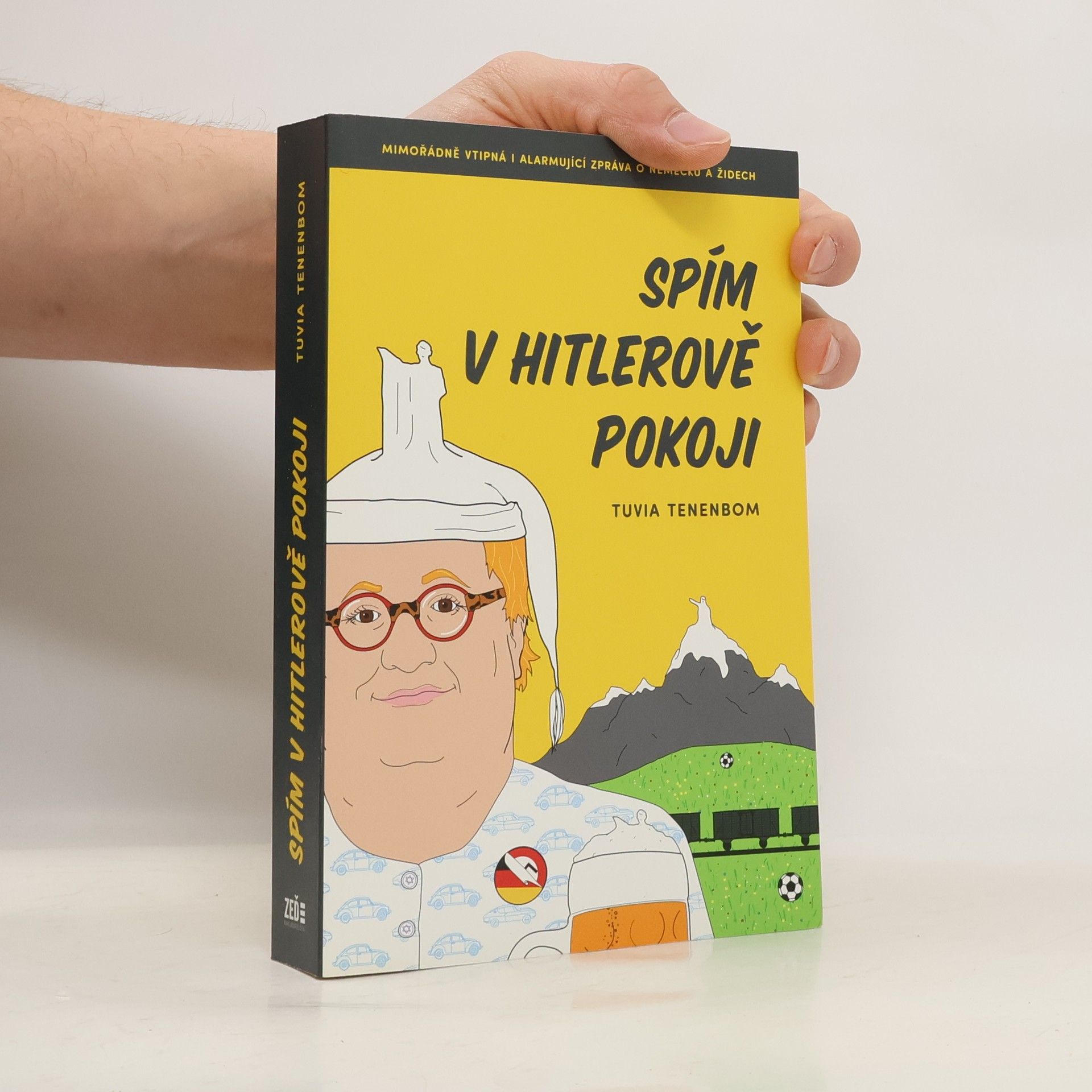 Spím v Hitlerově pokoji : mimořádně vtipná i alarmující zpráva o Německu a Židech