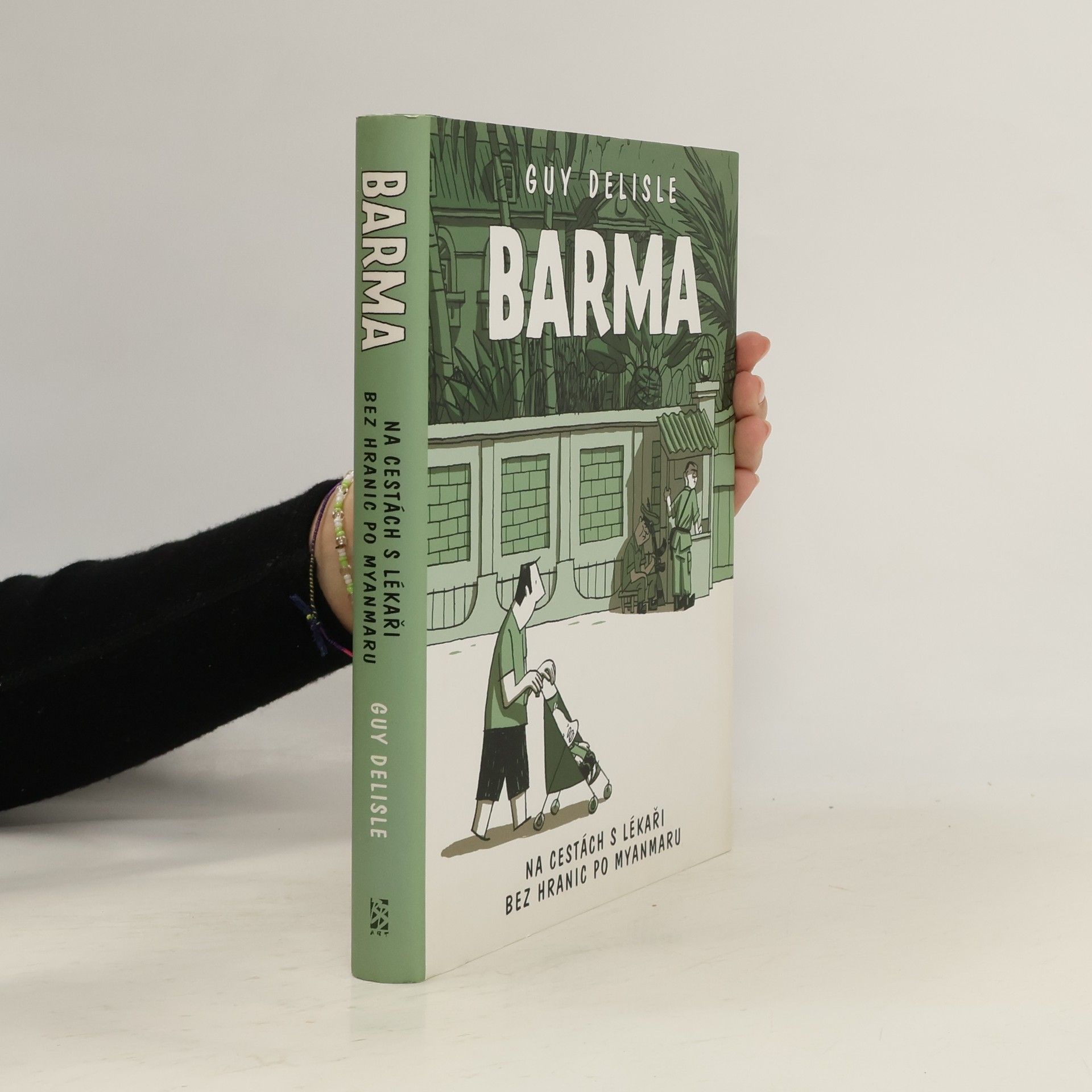 Guy Delisle Barma : na cestách s Lékaři bez hranic po Myanmaru