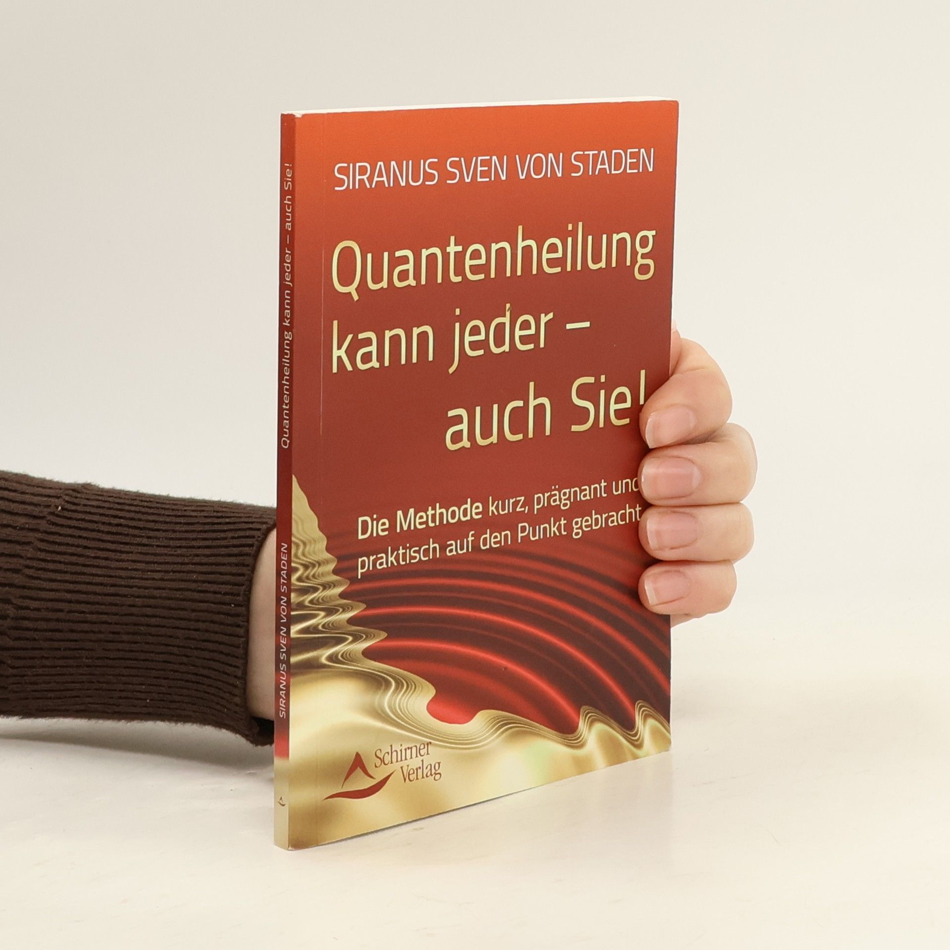 Quantenheilung kann jeder - auch Sie!