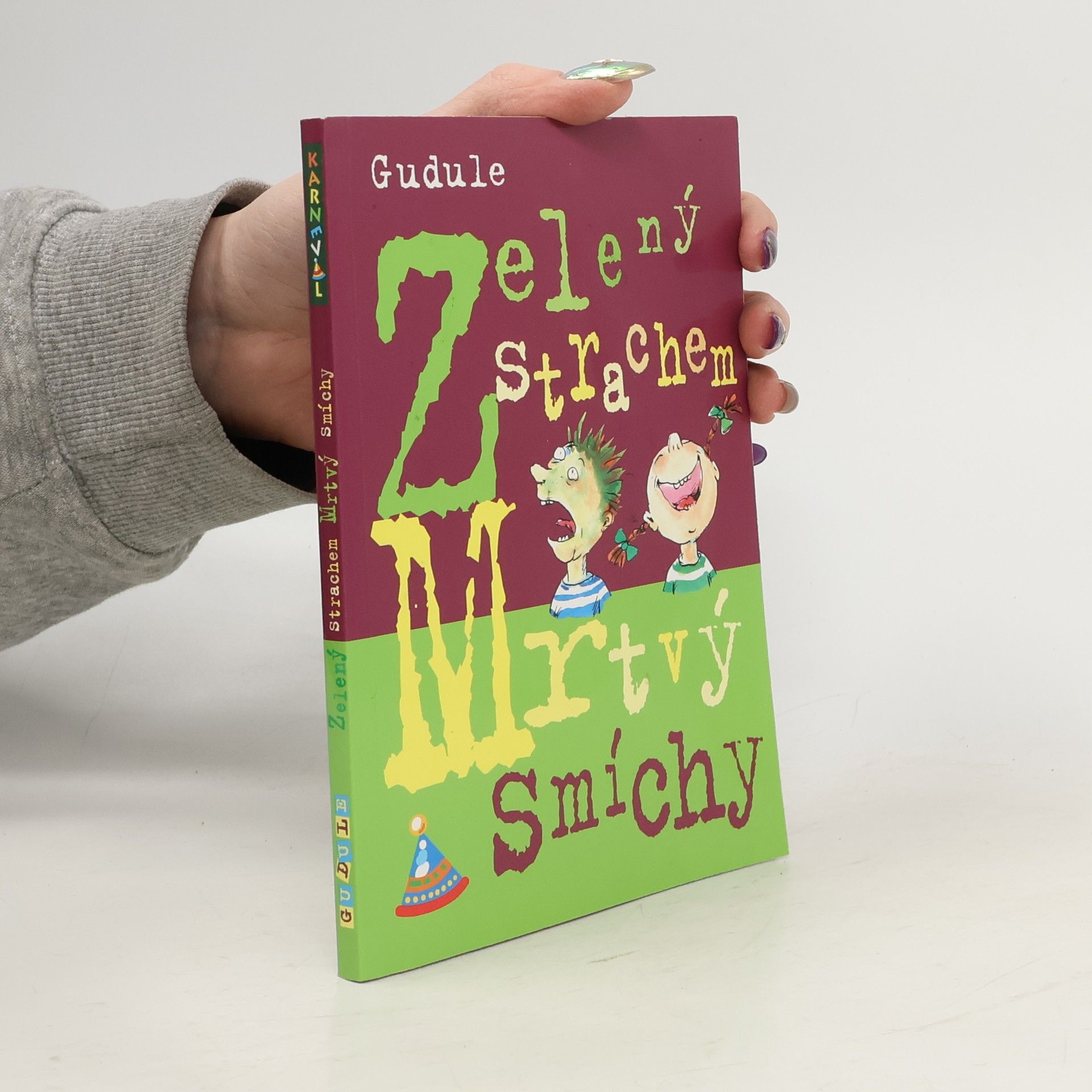 Zelený strachem, mrtvý smíchy