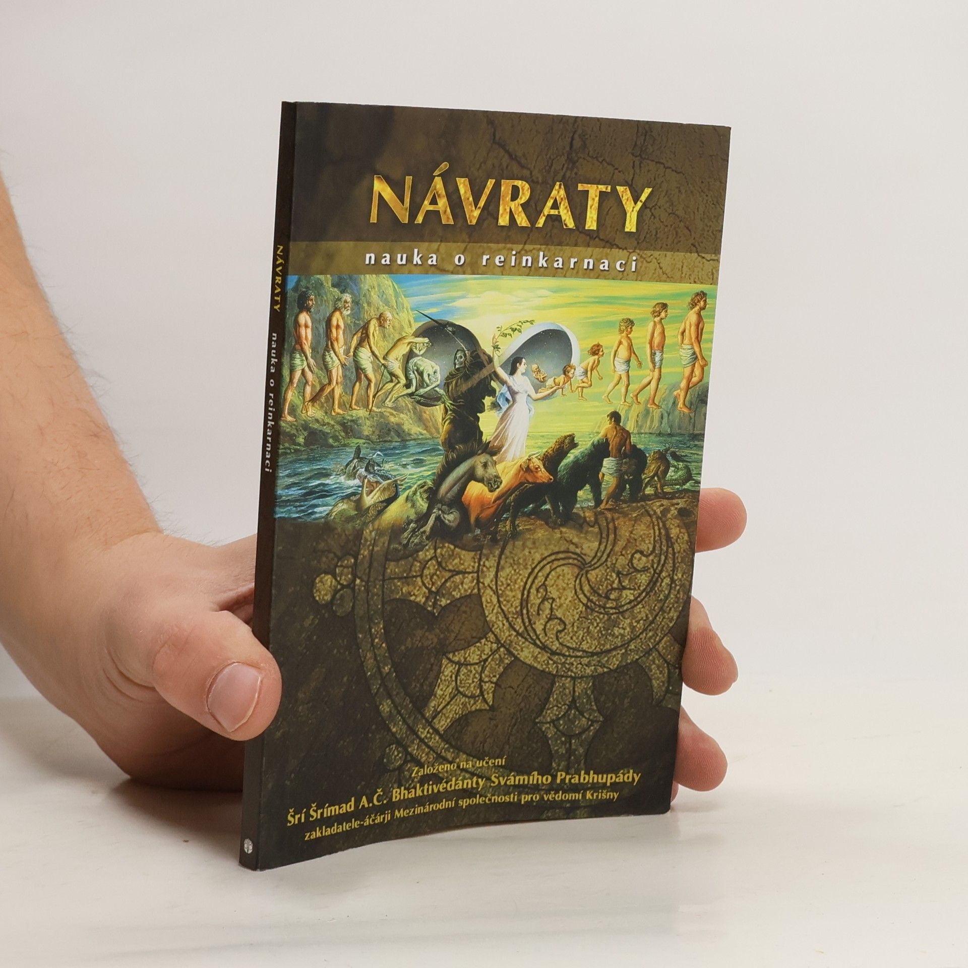 Šrí Šrímad A. Č. Bhaktivédanta Swami Prabhupáda Návraty. Nauka o reinkarnaci