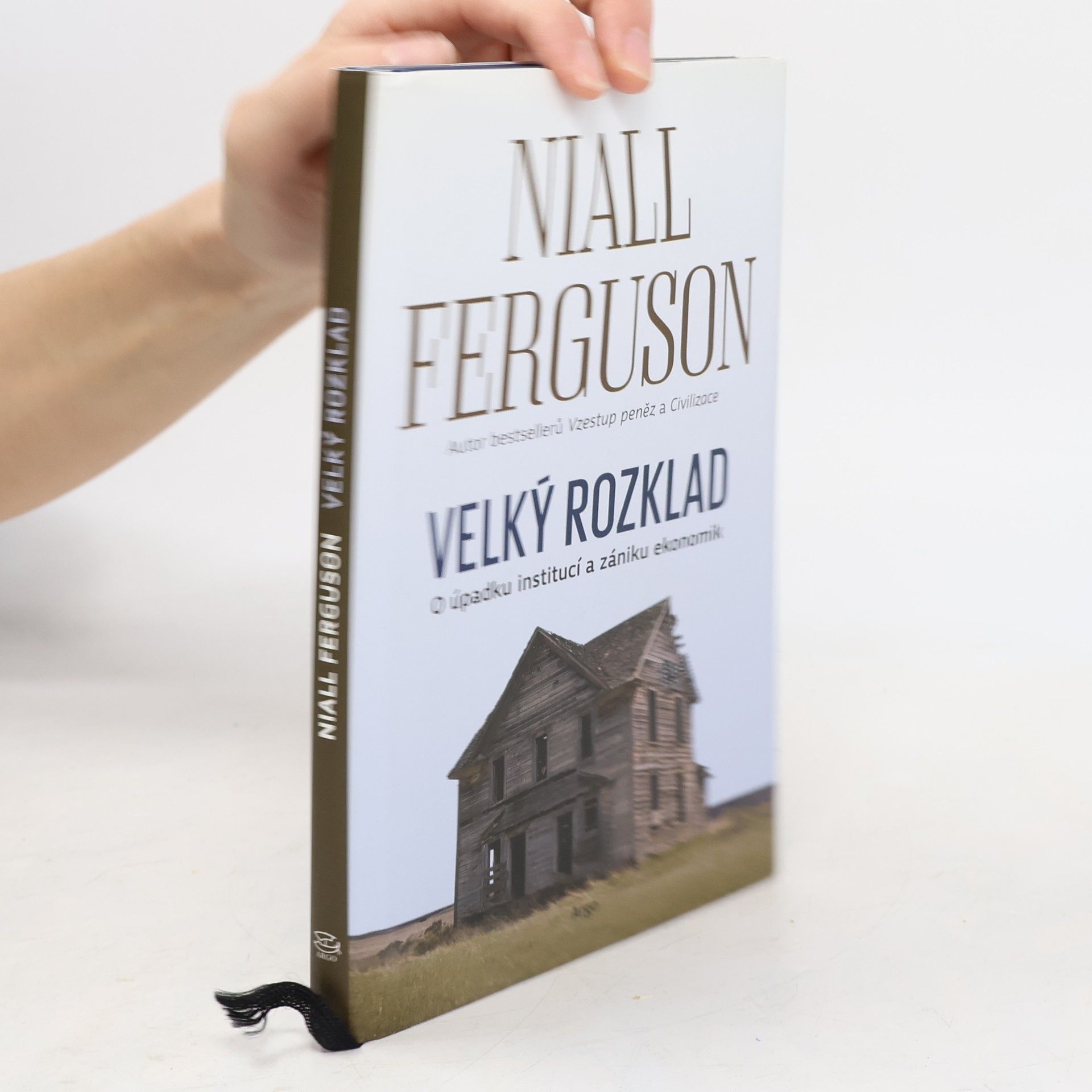 Velký rozklad. O úpadku institucí a zániku ekonomik