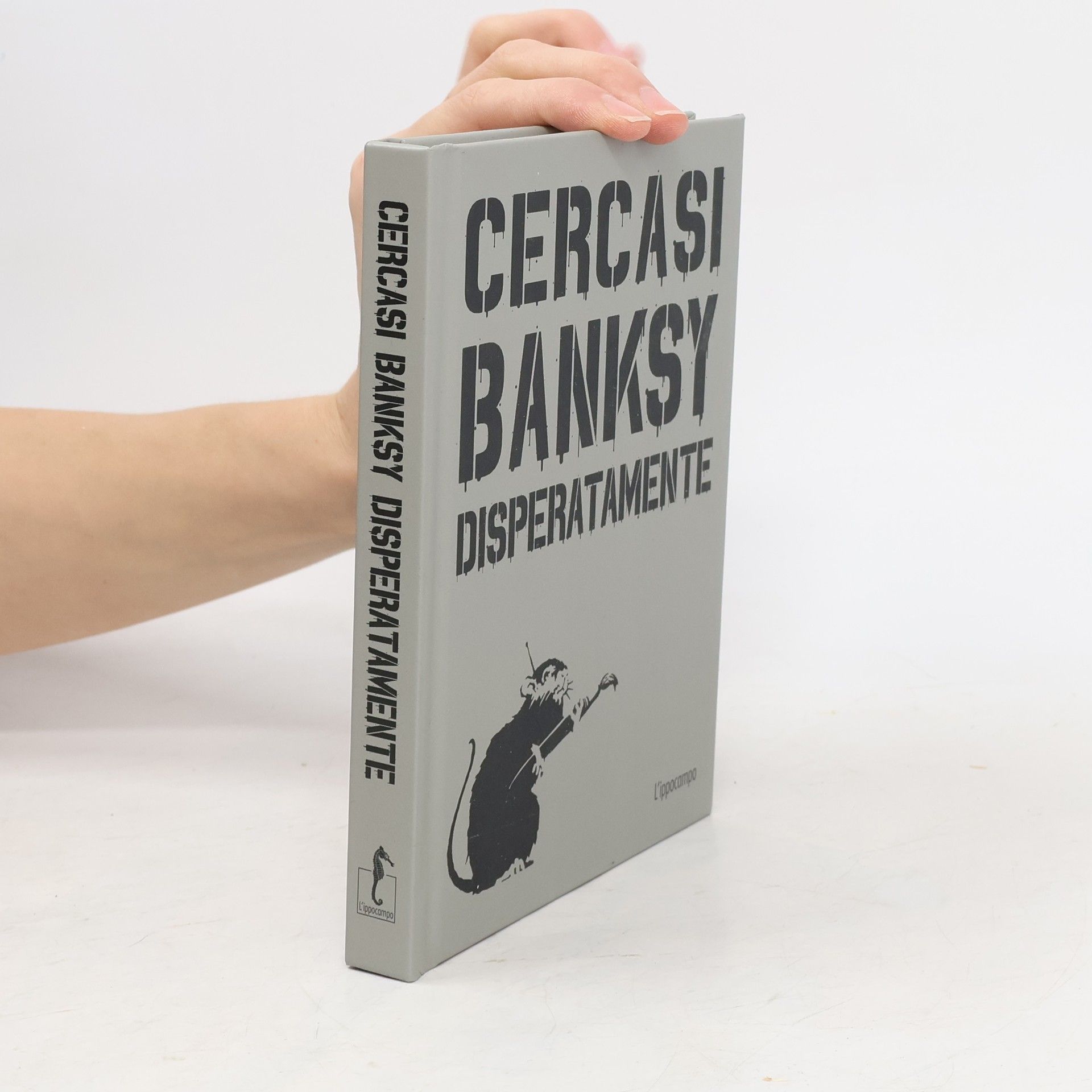 Cercasi Banksy disperatamente. Nuova ediz.