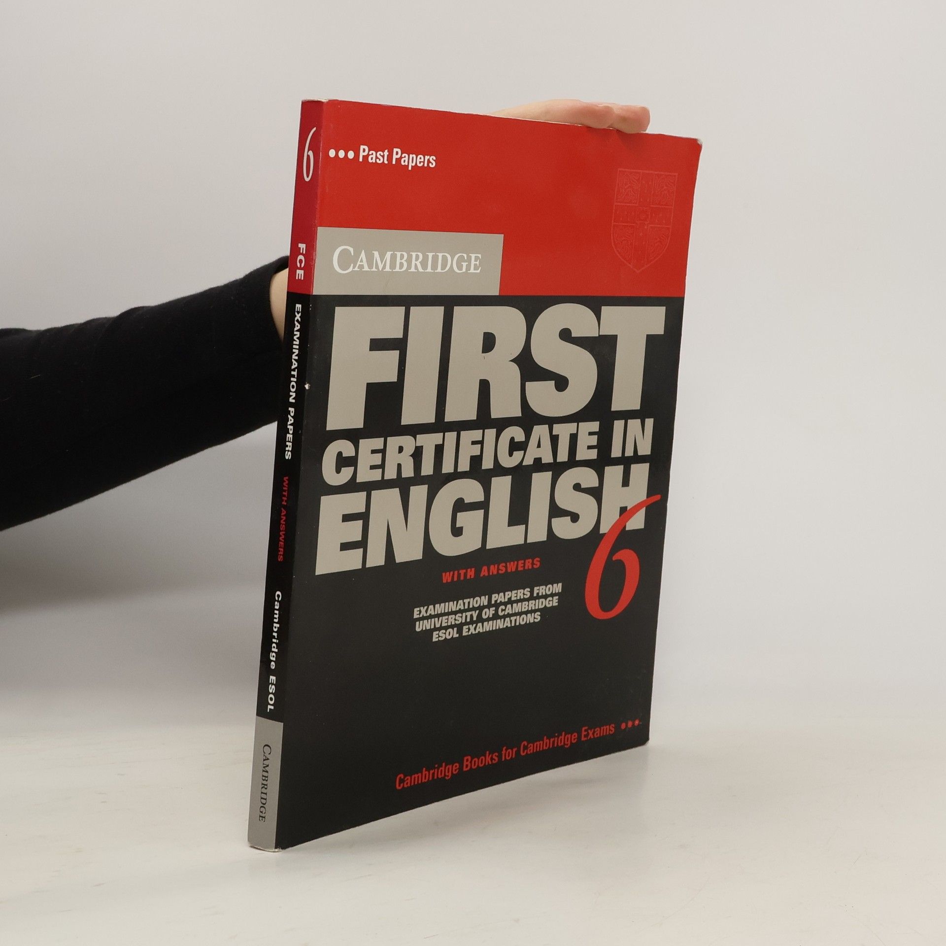 Collectif d'auteurs Cambridge first certificate in English . . 6, With answers : examination papers from University of Cambridge ESOL examination: English for speakers of other : languages With answers