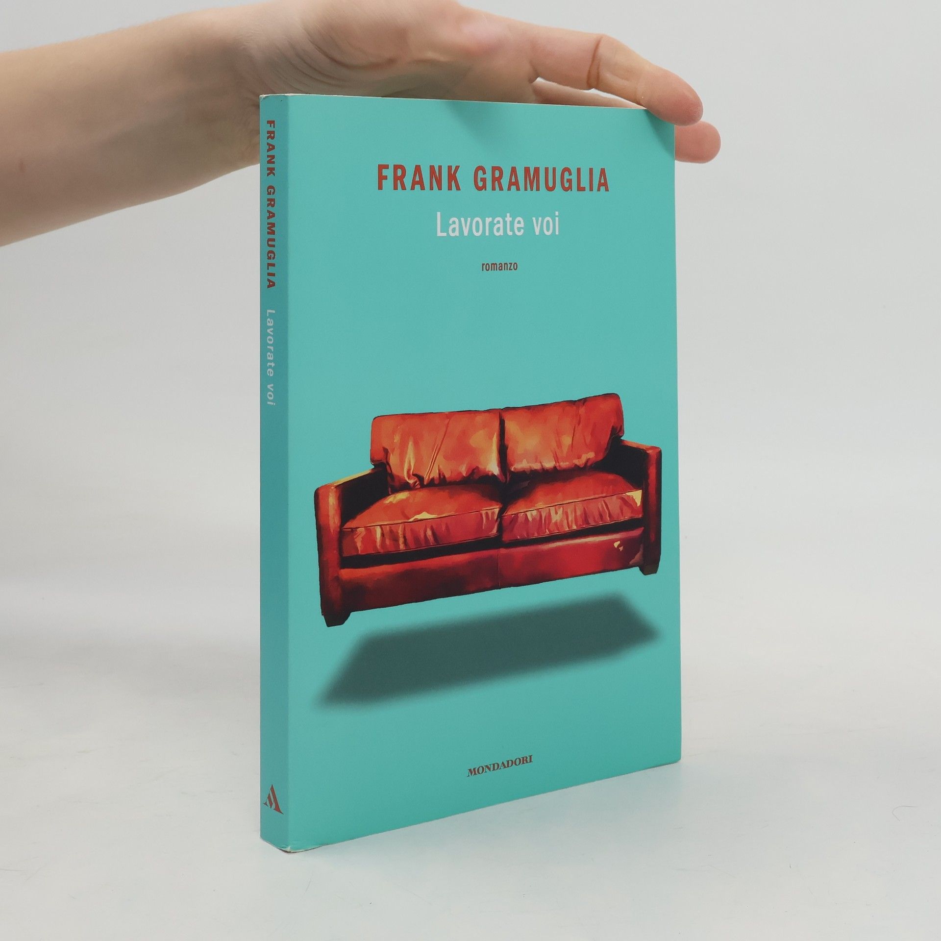 Frank Gramuglia Lavorate voi