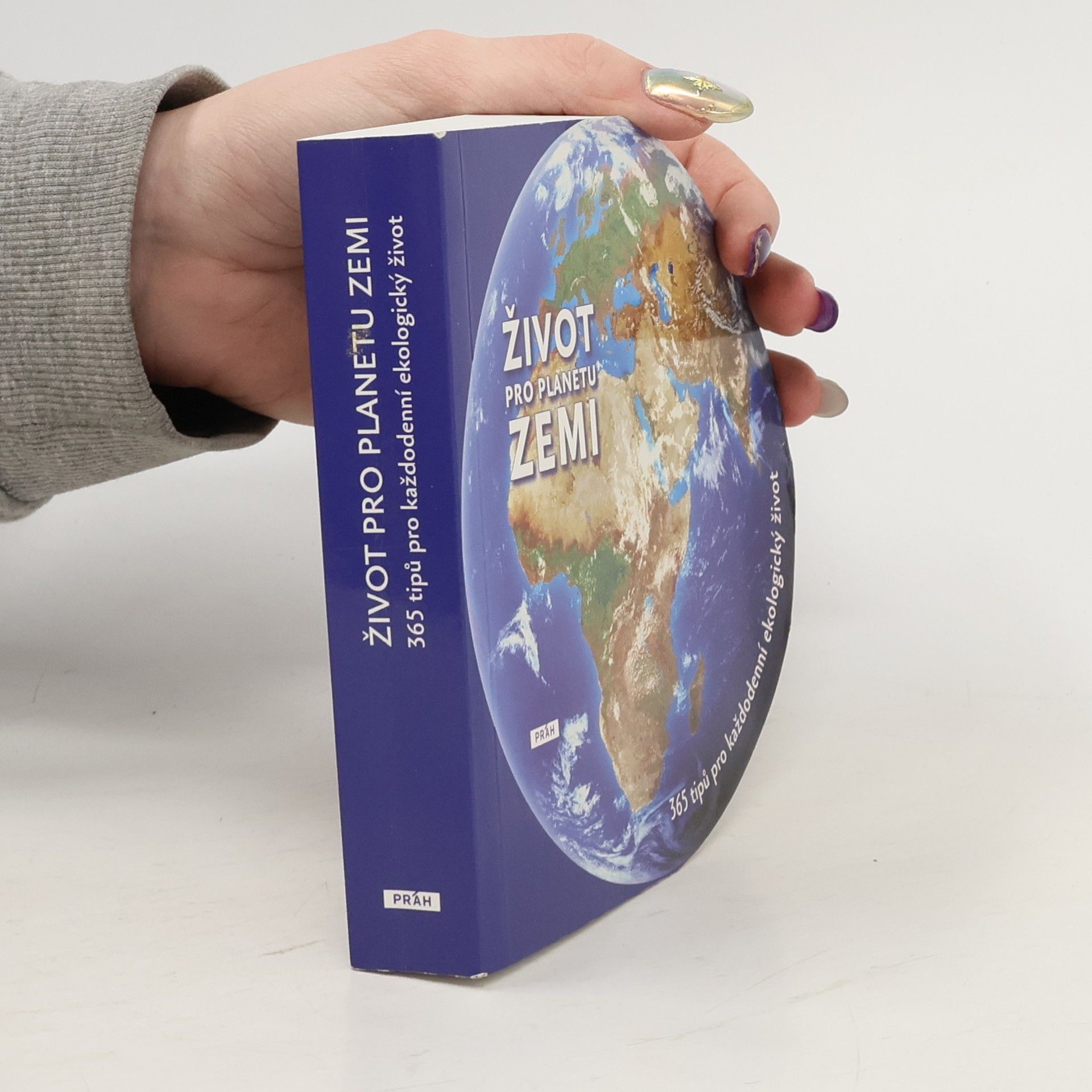 Noëlle Saugout Život pro planetu Zemi. 365 tipů pro každodenní ekologický život