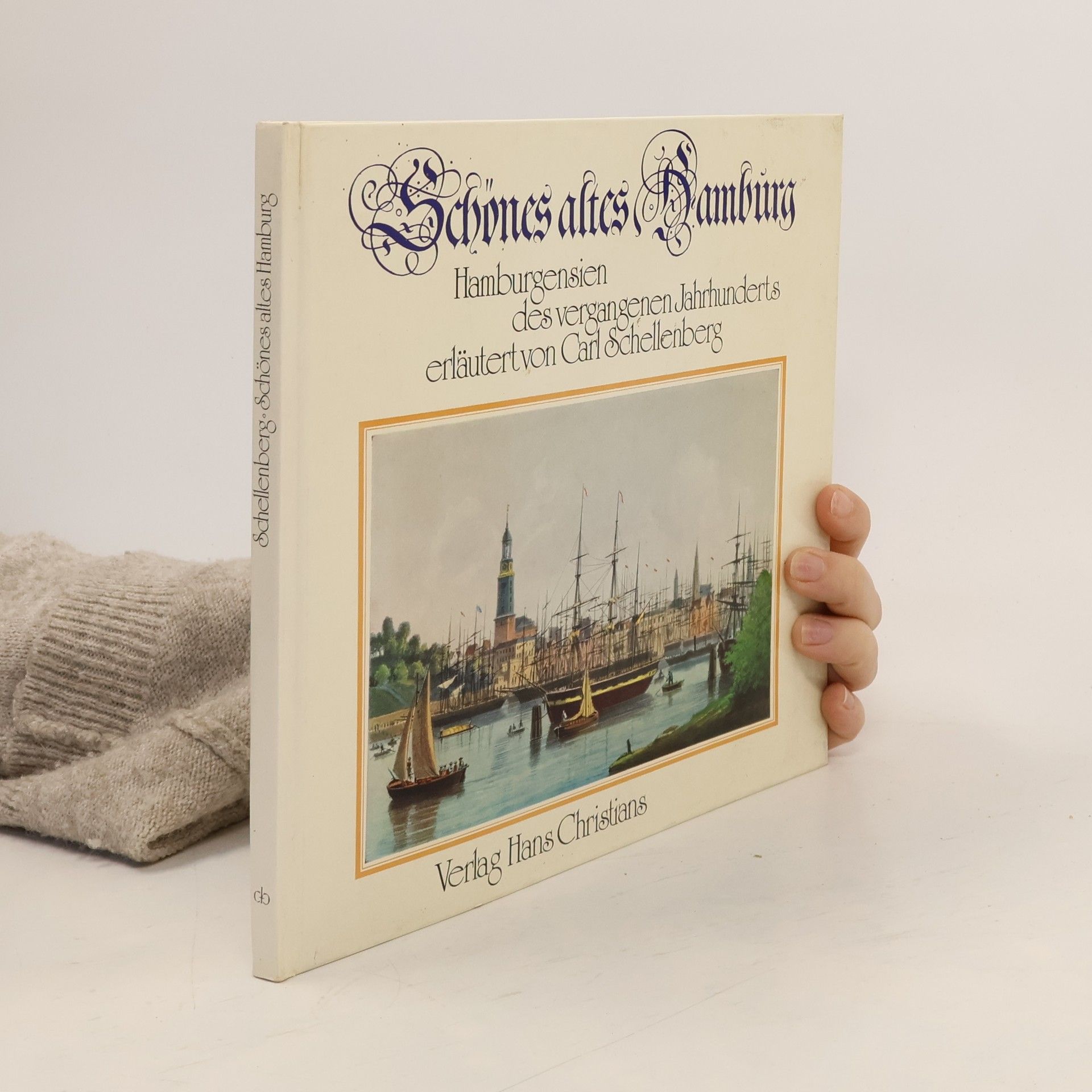 Carl Schellenberg Schönes altes Hamburg