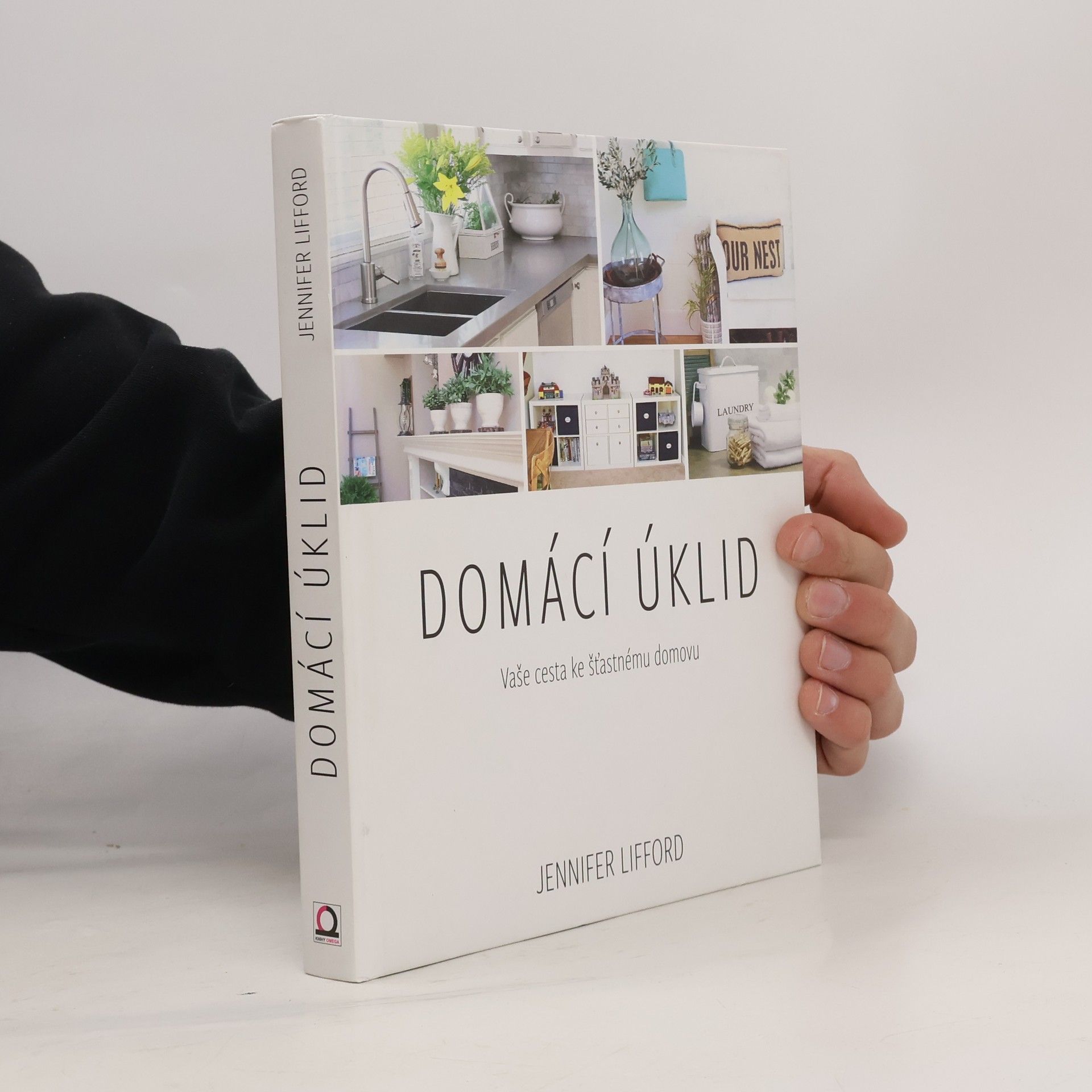 Jennifer Lifford Domácí úklid. Vaše cesta ke šťastnému domovu