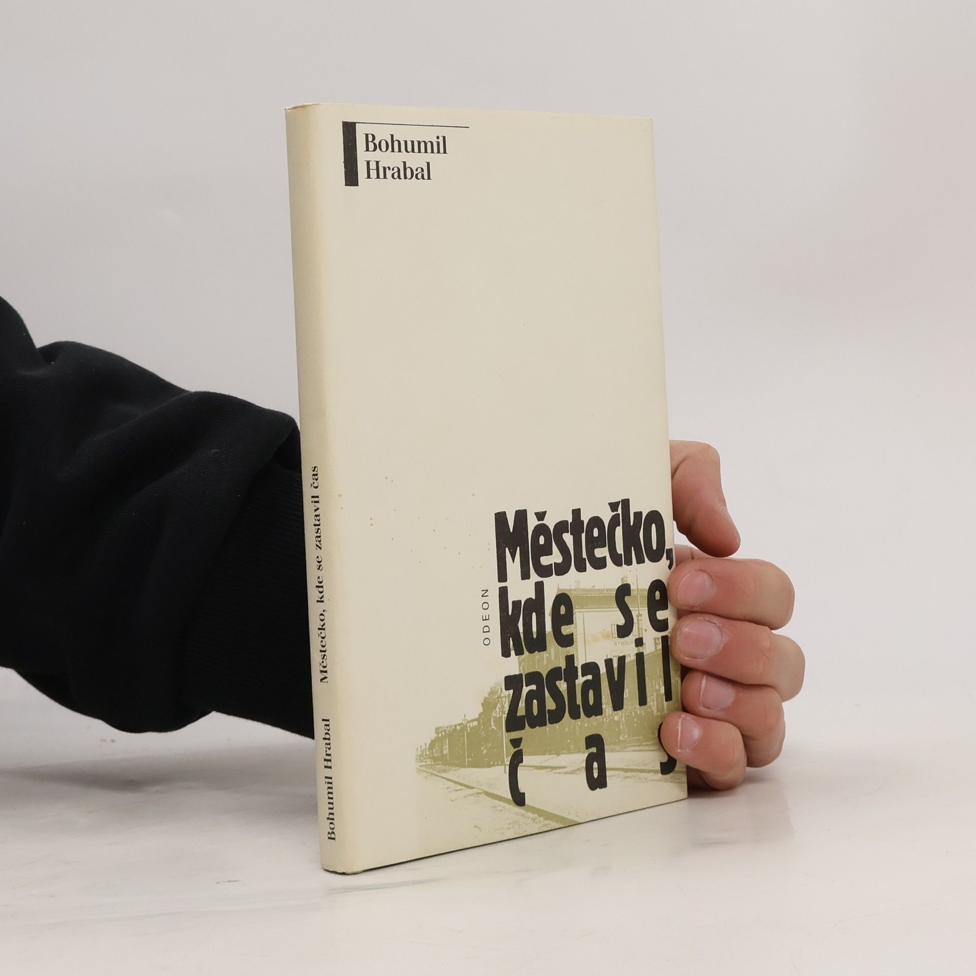 Bohumil Hrabal Městečko, kde se zastavil čas