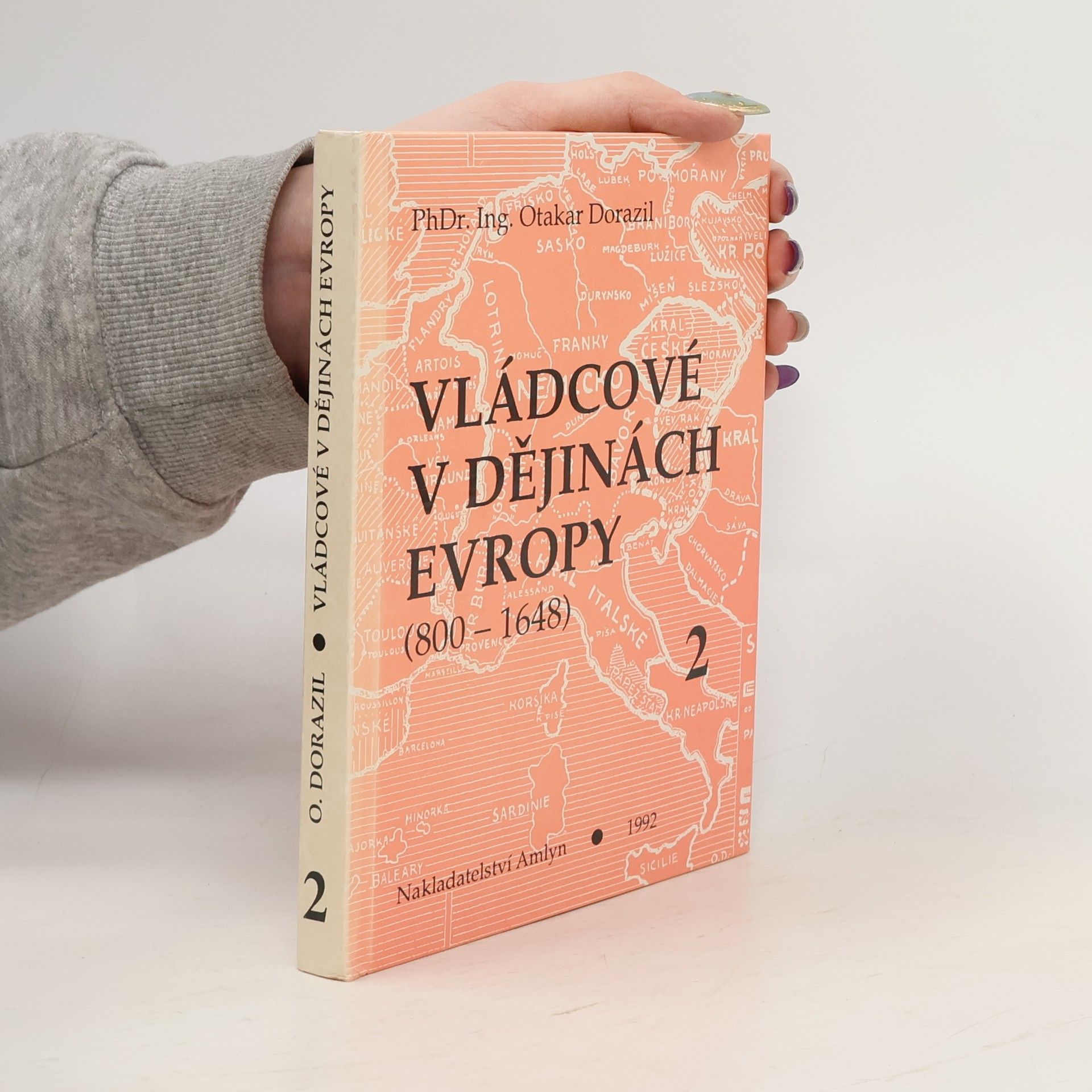 Otakar Dorazil Vládcové v dějinách Evropy : (800-1648). Kniha 2., Doba křížových výprav (XII. a XIII.století)