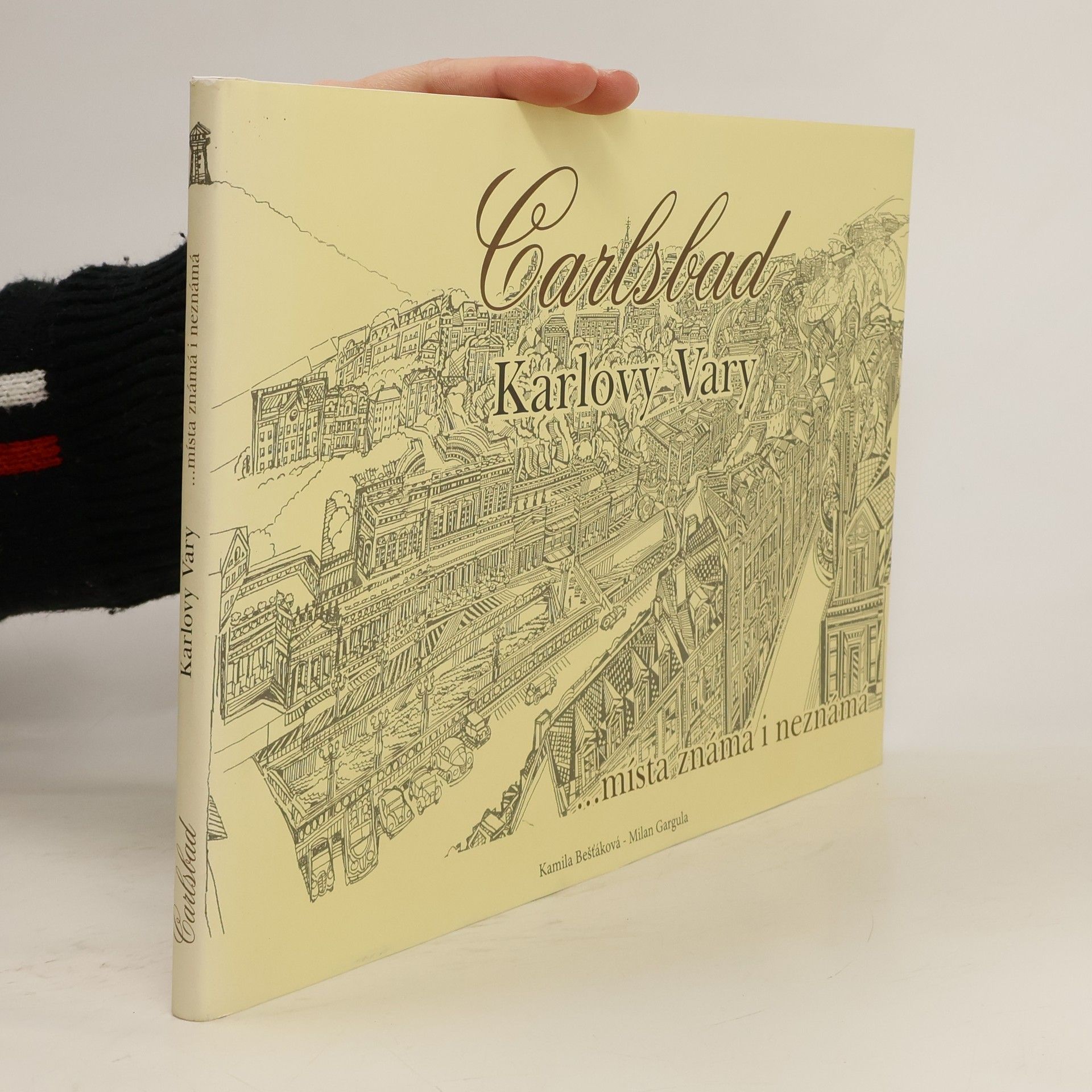 Milan Gargula Carlsbad - Karlovy Vary …místa známá i neznámá