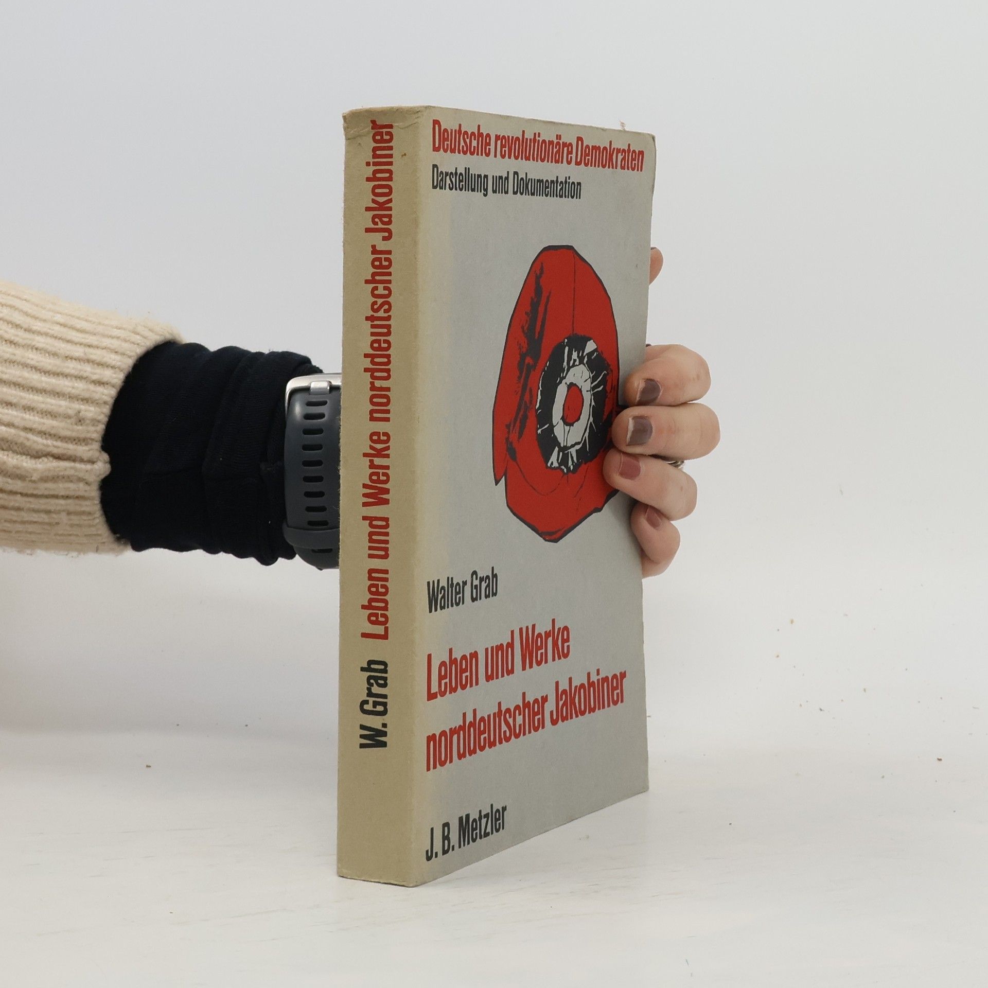 Walter Grab Leben und Werke norddeutscher Jakobiner